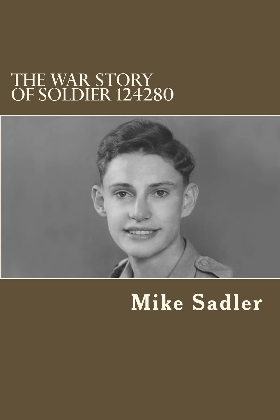 The War Story of Soldier 124280 Biographies & Memoirs
