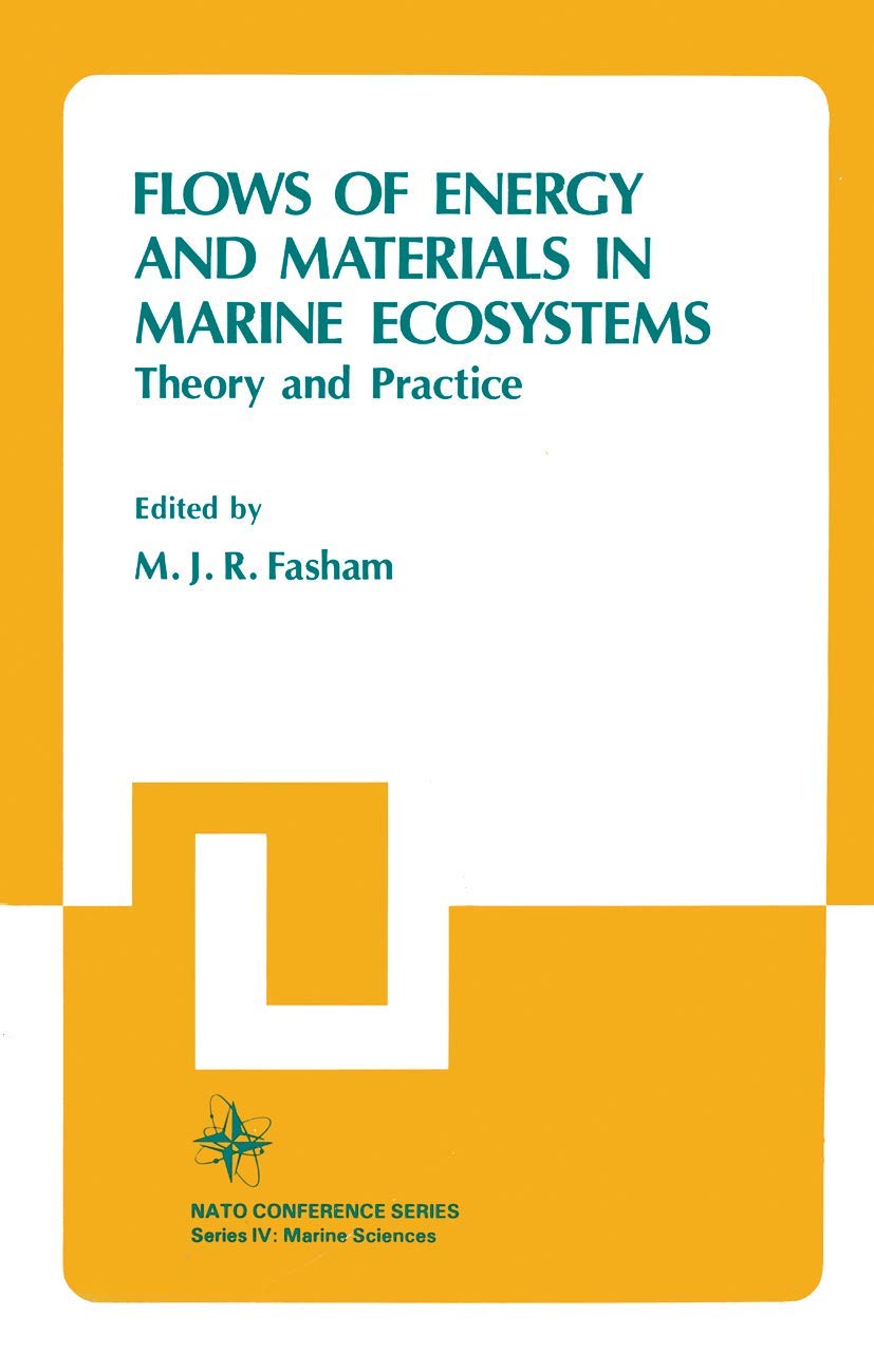 Flows of Energy and Materials in Marine Ecosystems: Theory and Practice (IV Marine Sciences, Band 13) Mathematics
