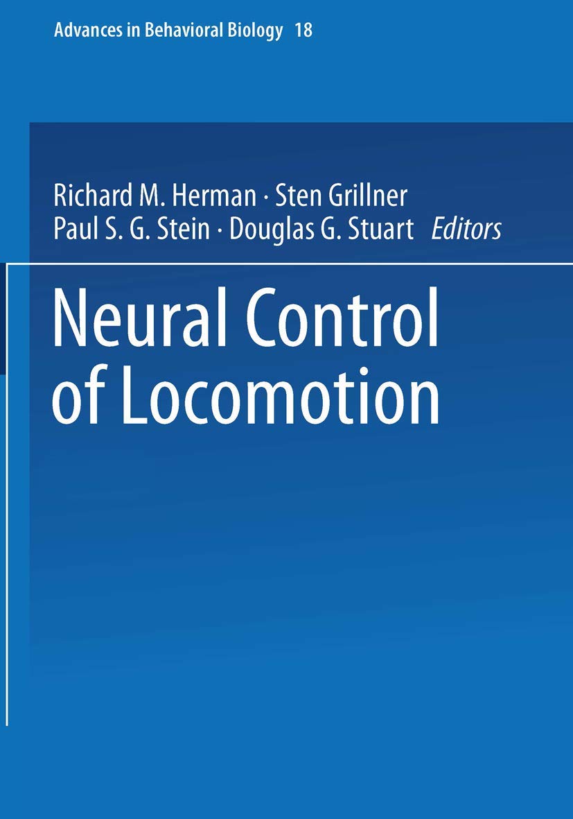 Neural Control of Locomotion (Advances in Behavioral Biology, 18, Band 18) Law