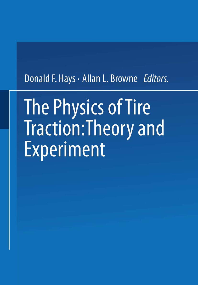 The Physics of Tire Traction: Theory And Experiment Law