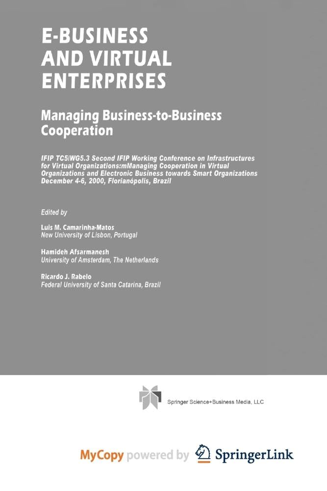 E-Business and Virtual Enterprises: Managing Business-to-Business Cooperation Business, Finance & Career