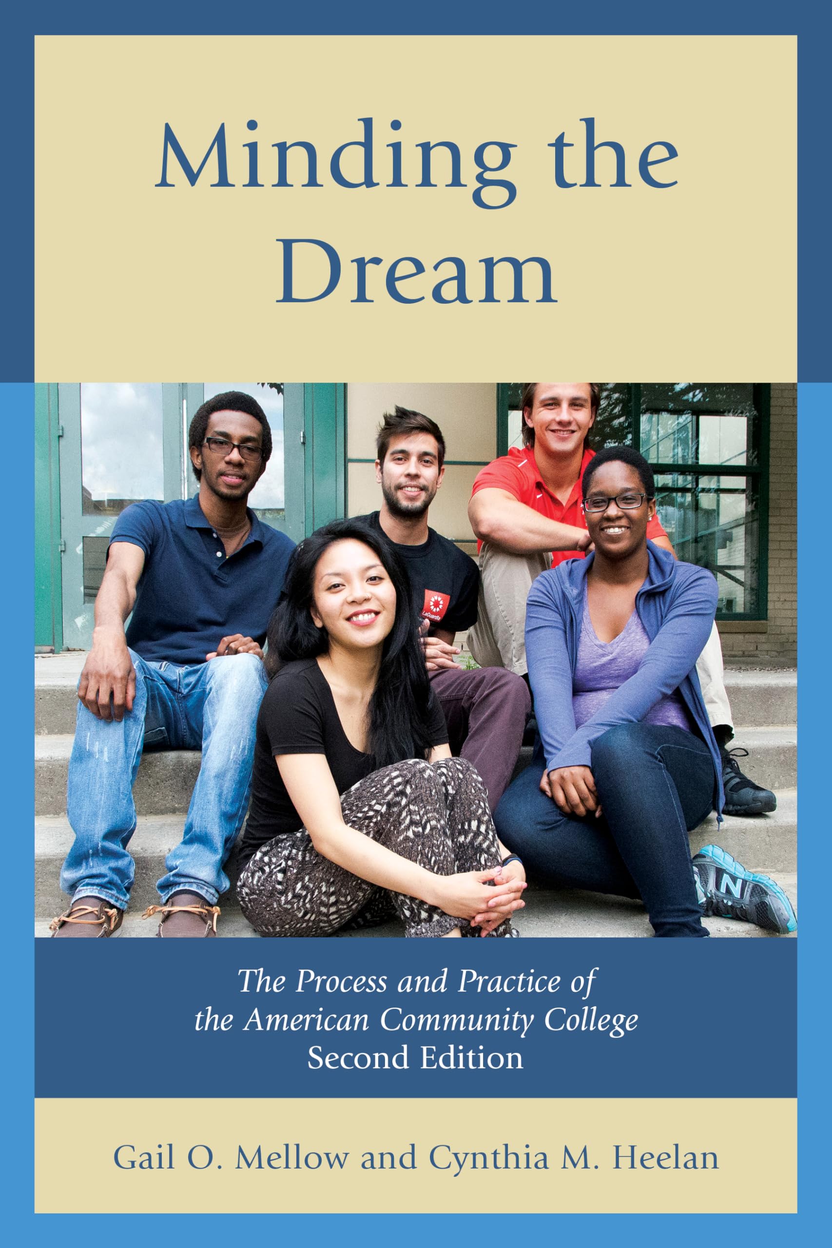 Minding the Dream: The Process and Practice of the American Community College Education & Training