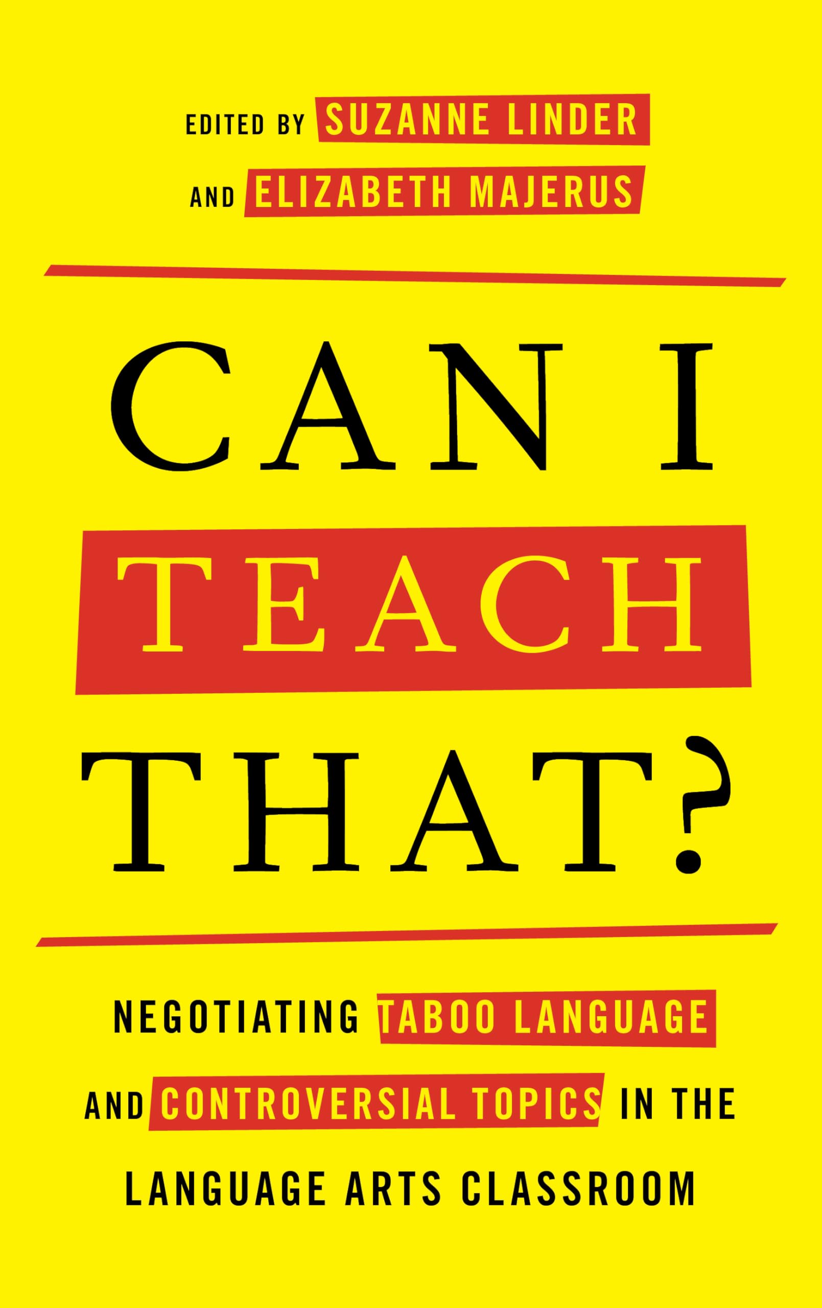 Can I Teach That?: Negotiating Taboo Language and Controversial Topics in the Language Arts Classroom Business, Finance & Career