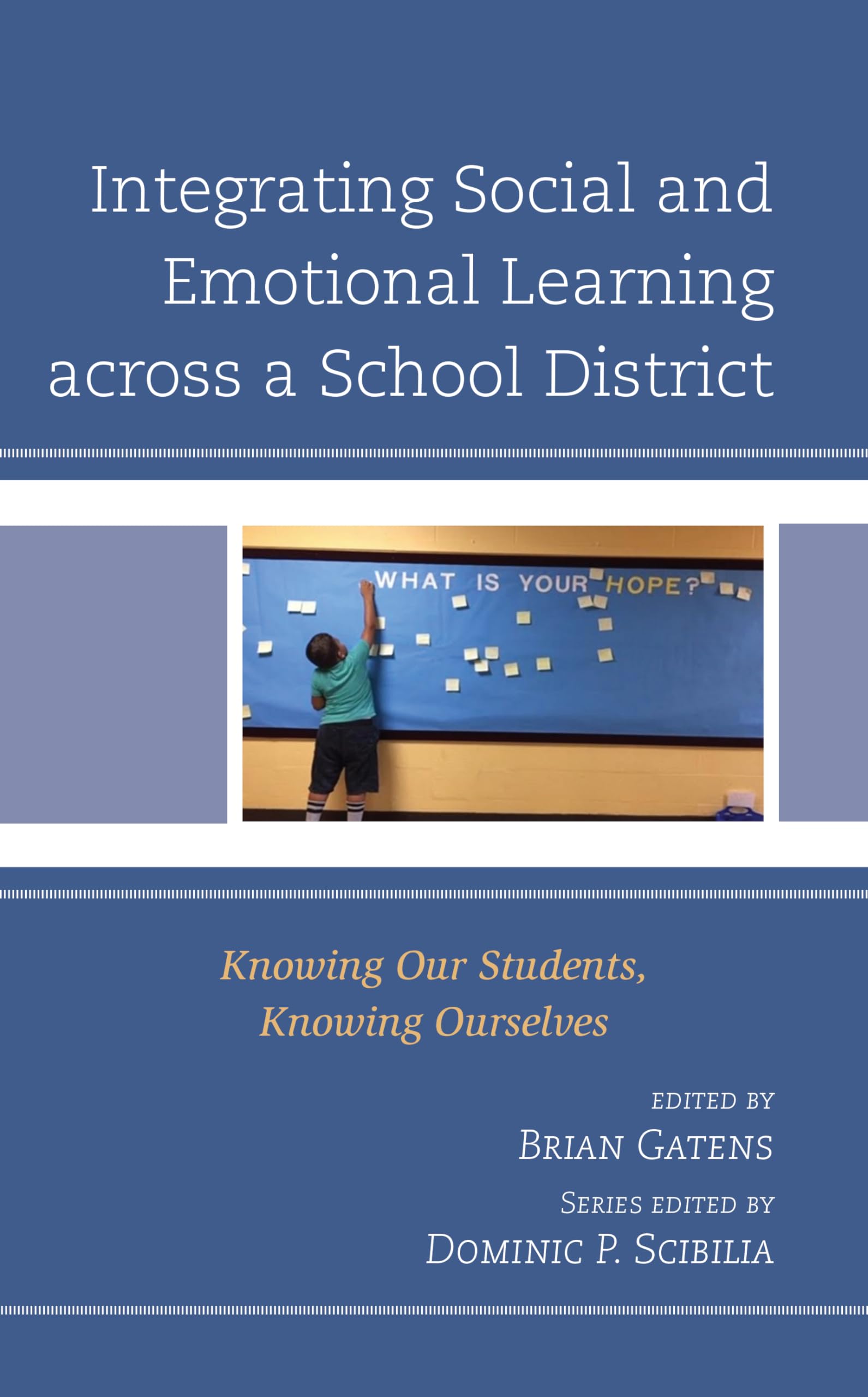 Integrating Social and Emotional Learning across a School District: Knowing Our Students, Knowing Ourselves (Teaching Ethics across the American Educational Experience) Philosophy