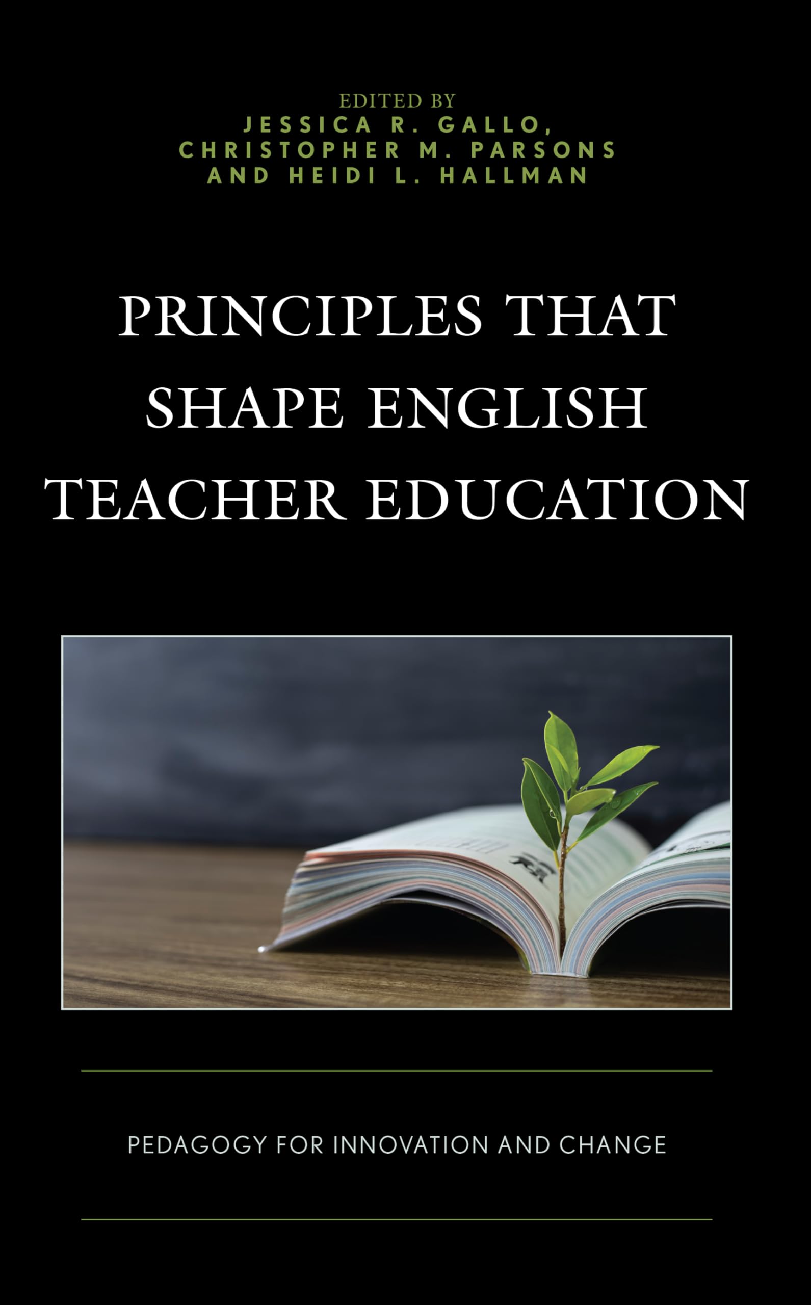 Principles that Shape English Teacher Education: Pedagogy for Innovation and Change Foreign Languages ​​& Dictionaries