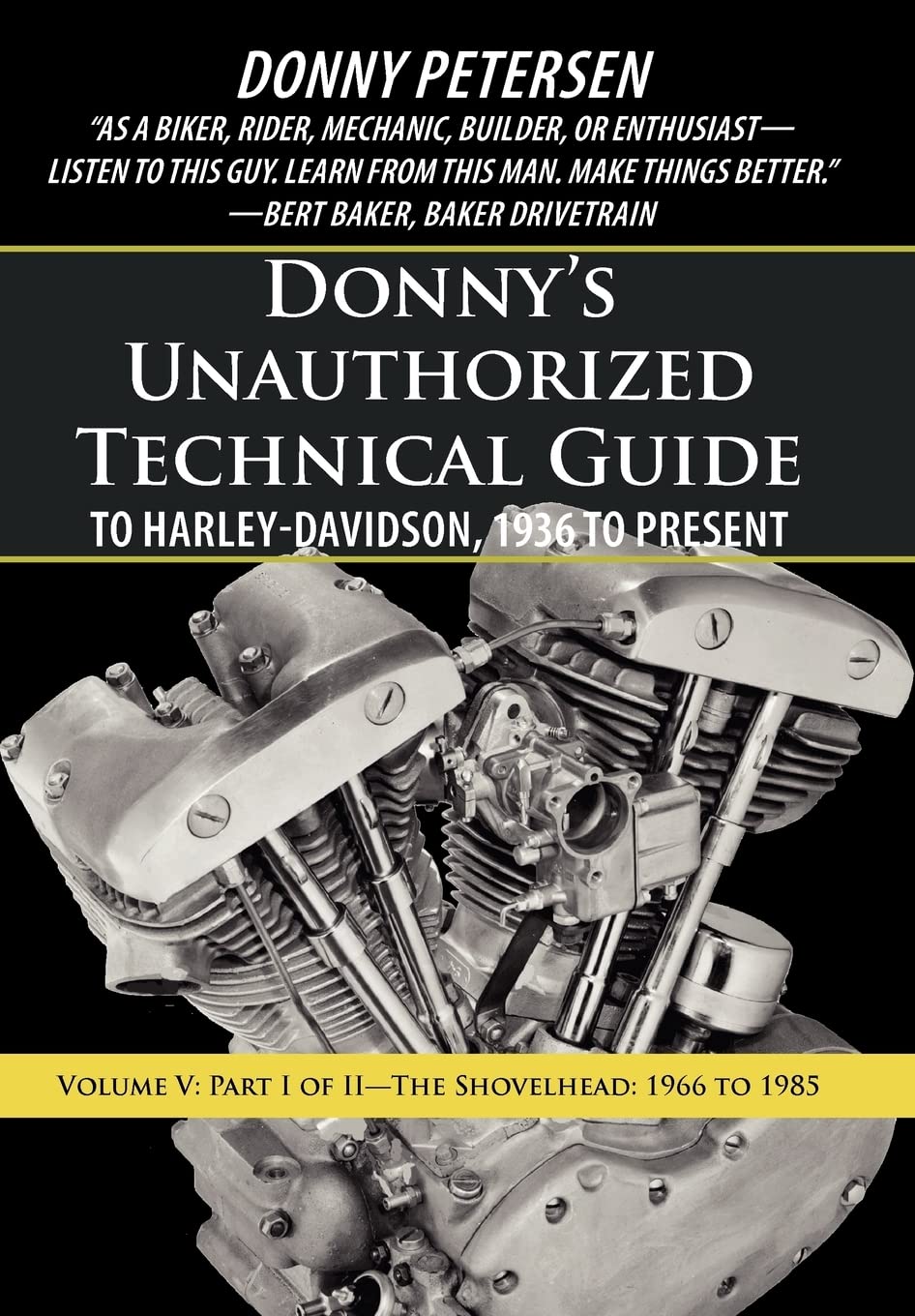 Donny’s Unauthorized Technical Guide to Harley-davidson, 1936 to Present: The Shovelhead: 1966 to 1985 (5) Books