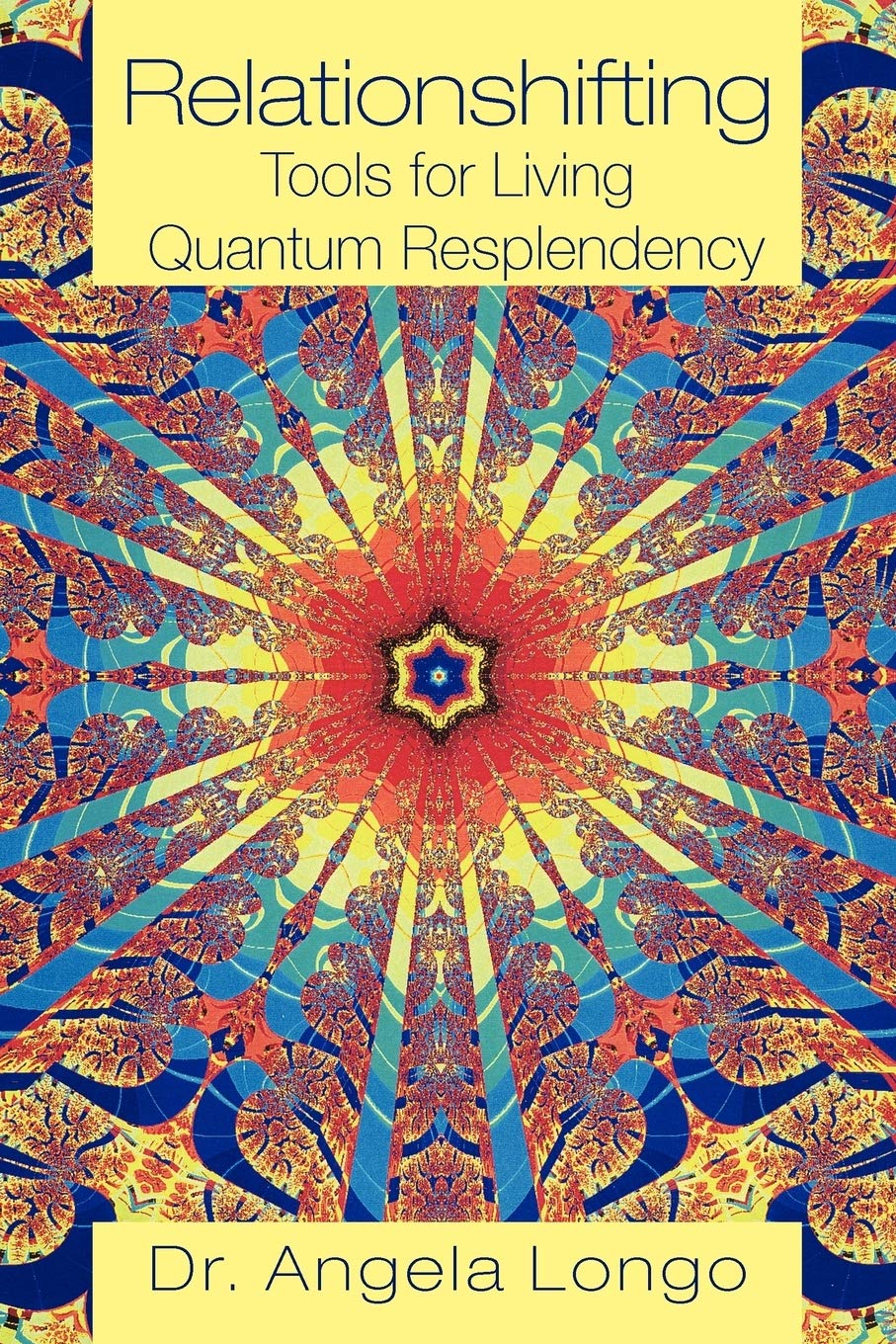Relationshifting: Tools for Living Quantum Resplendency: The Eeezy Mirror-Call Workbook: Emergent, Entanglement, Eternal, Zestful You book