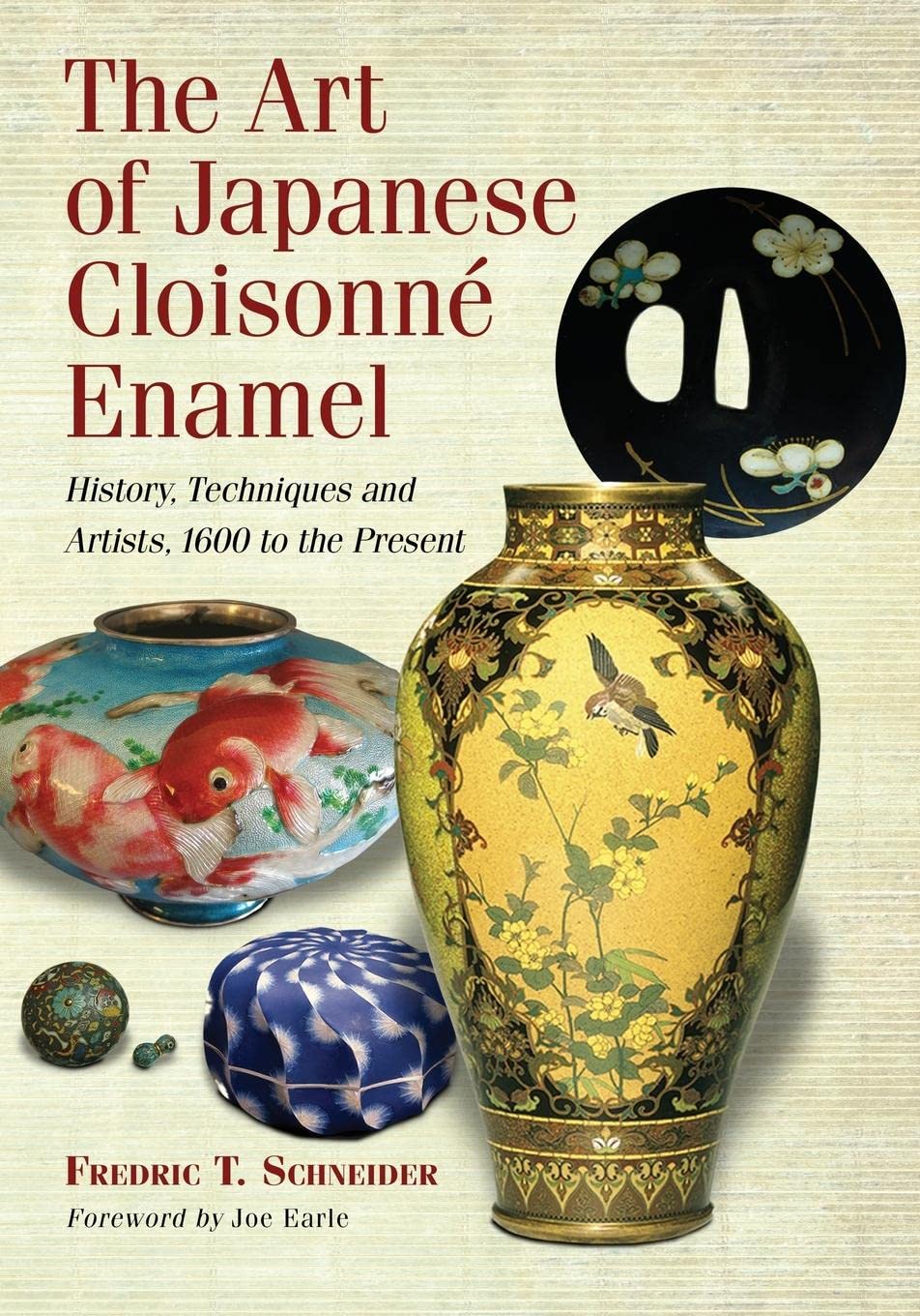 The Art of Japanese Cloisonne Enamel: History, Techniques and Artists, 1600 to the Present Film, Art & Culture