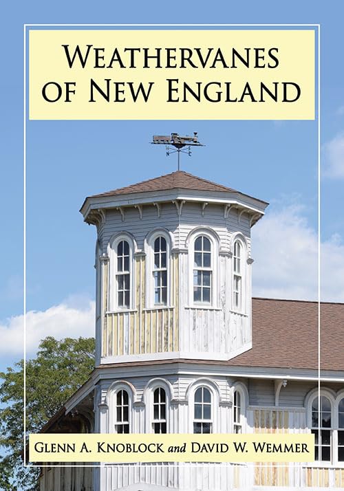 Weathervanes of New England Architecture
