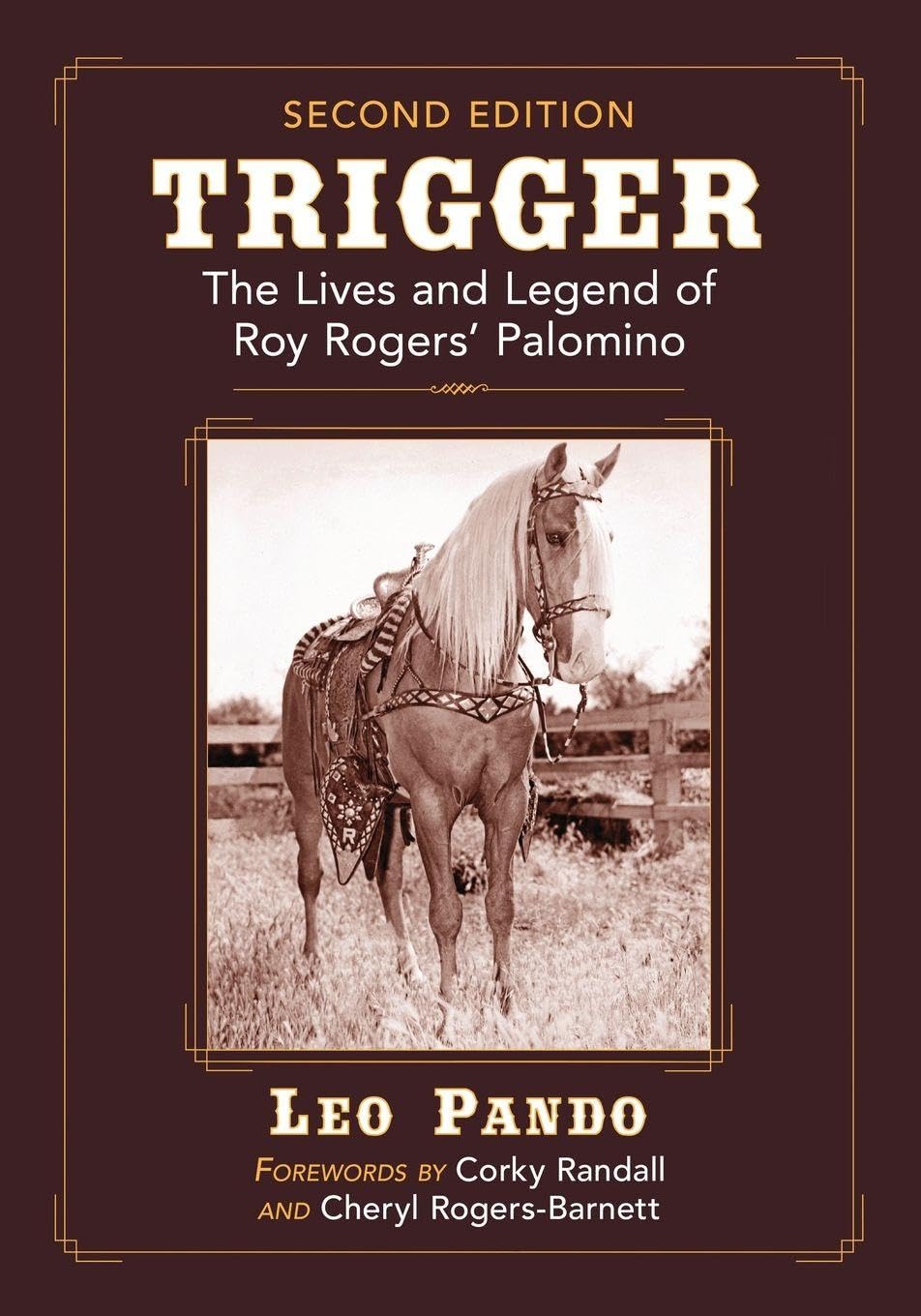 Trigger: The Lives and Legend of Roy Rogers' Palomino, 2d ed. Memories