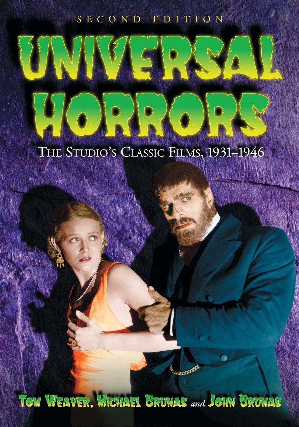 Universal Horrors: The Studio's Classic Films, 1931-1946, 2d ed. Horror & Mystery
