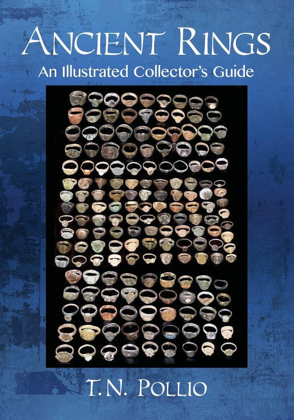 Ancient Rings: An Illustrated Collector's Guide Film, Art & Culture