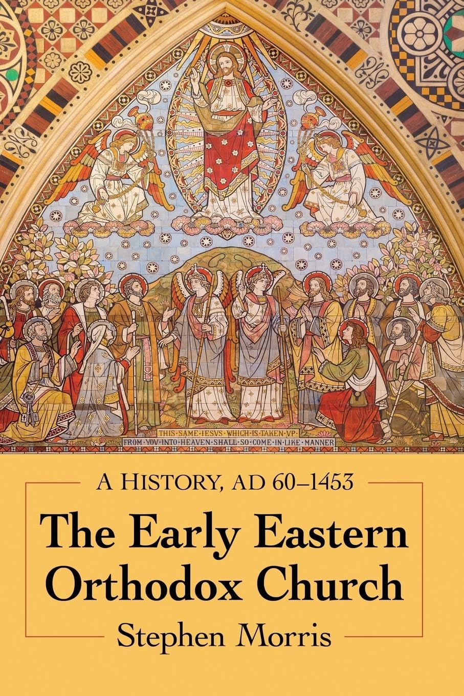 The Early Eastern Orthodox Church: A History, AD 60-1453 Philosophy