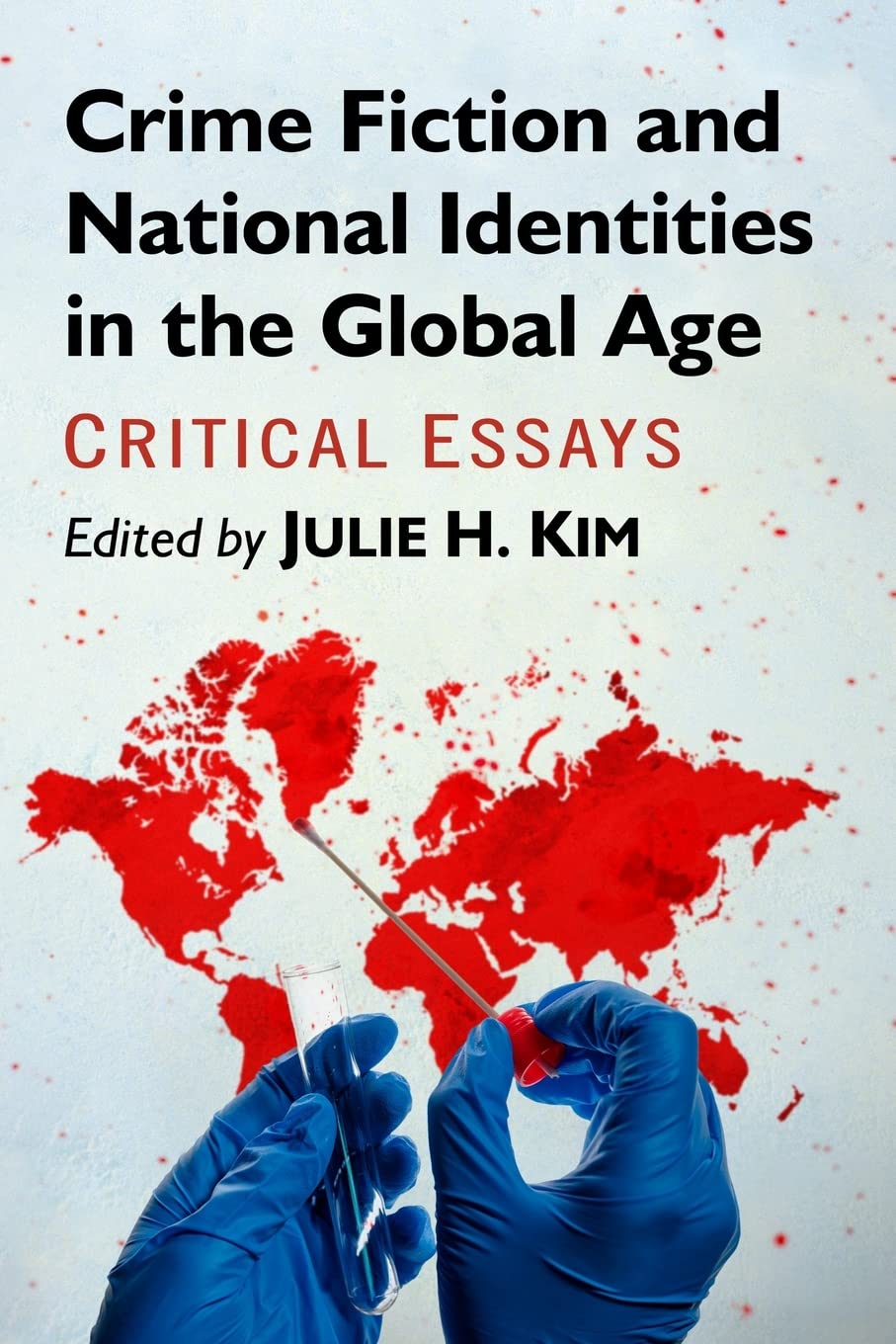 Crime Fiction and National Identities in the Global Age: Critical Essays Social Sciences