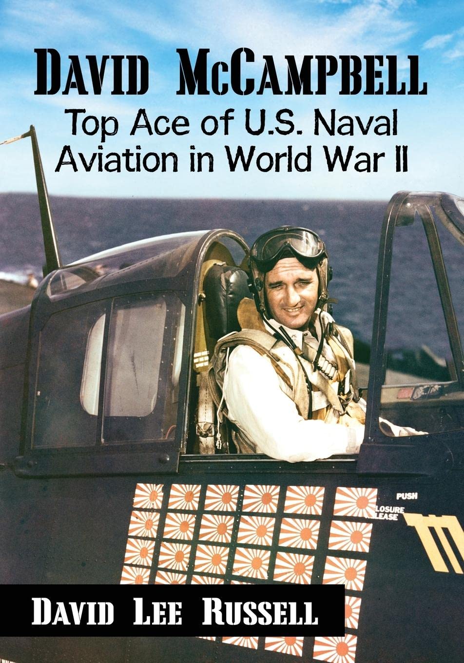 David McCampbell: Top Ace of U.S. Naval Aviation in World War II Memories