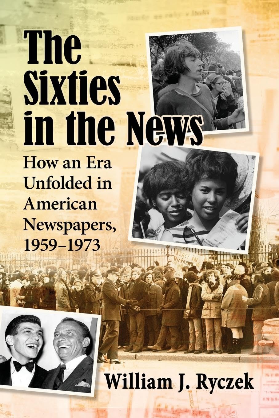 The Sixties in the News Media & Communication