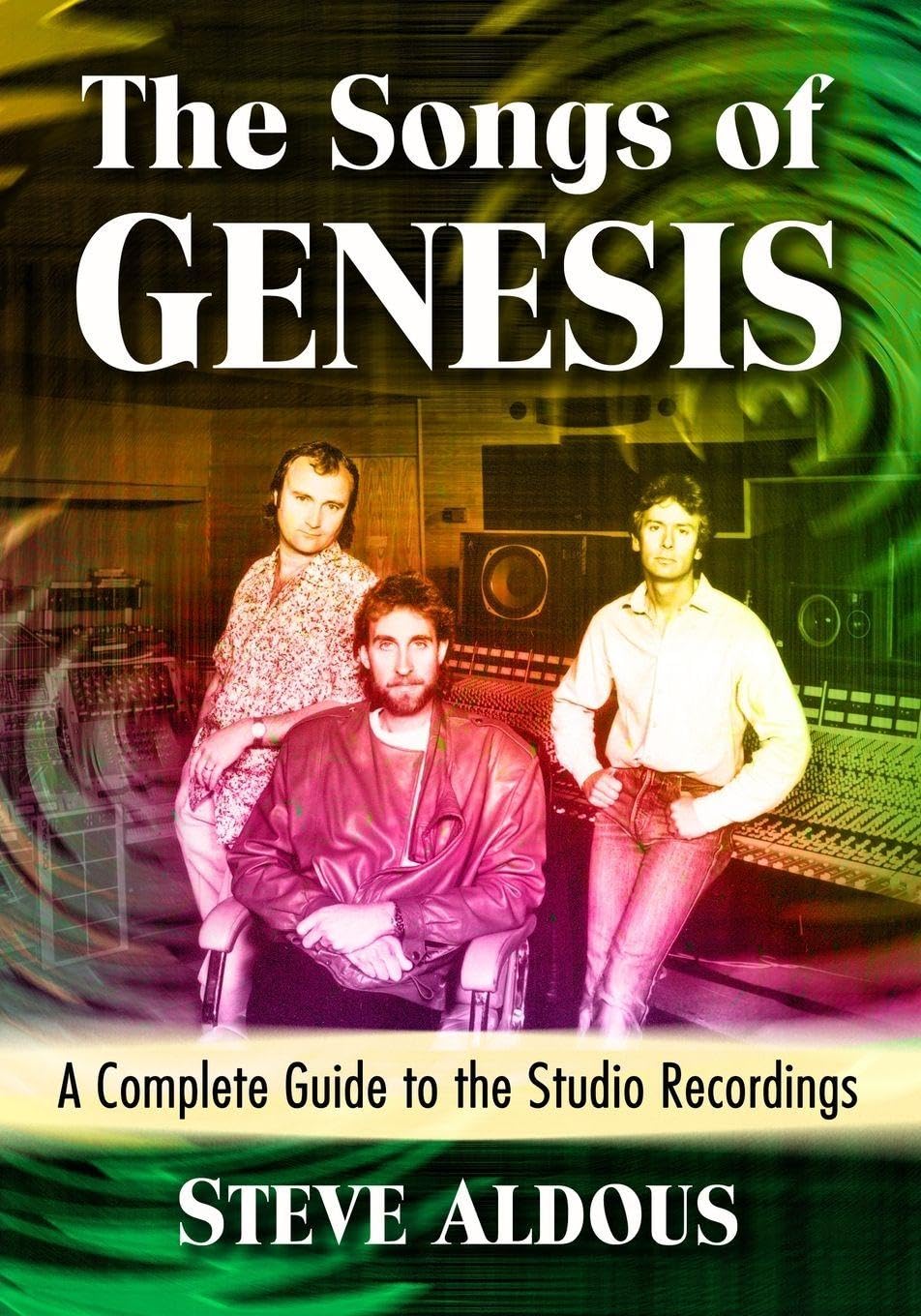 The Songs of Genesis: A Complete Guide to the Studio Recordings Arts & Music