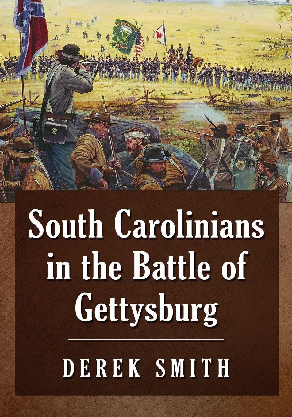 South Carolinians in the Battle of Gettysburg Politics & History