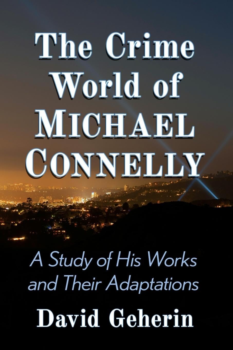 The Crime World of Michael Connelly Contemporary literature