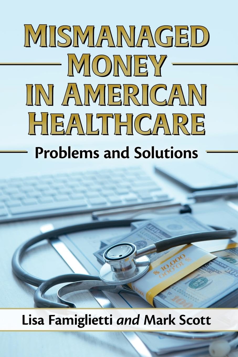 Mismanaged Money in American Healthcare Medicine