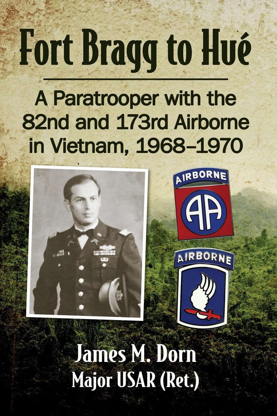 Fort Bragg to Hue Memories