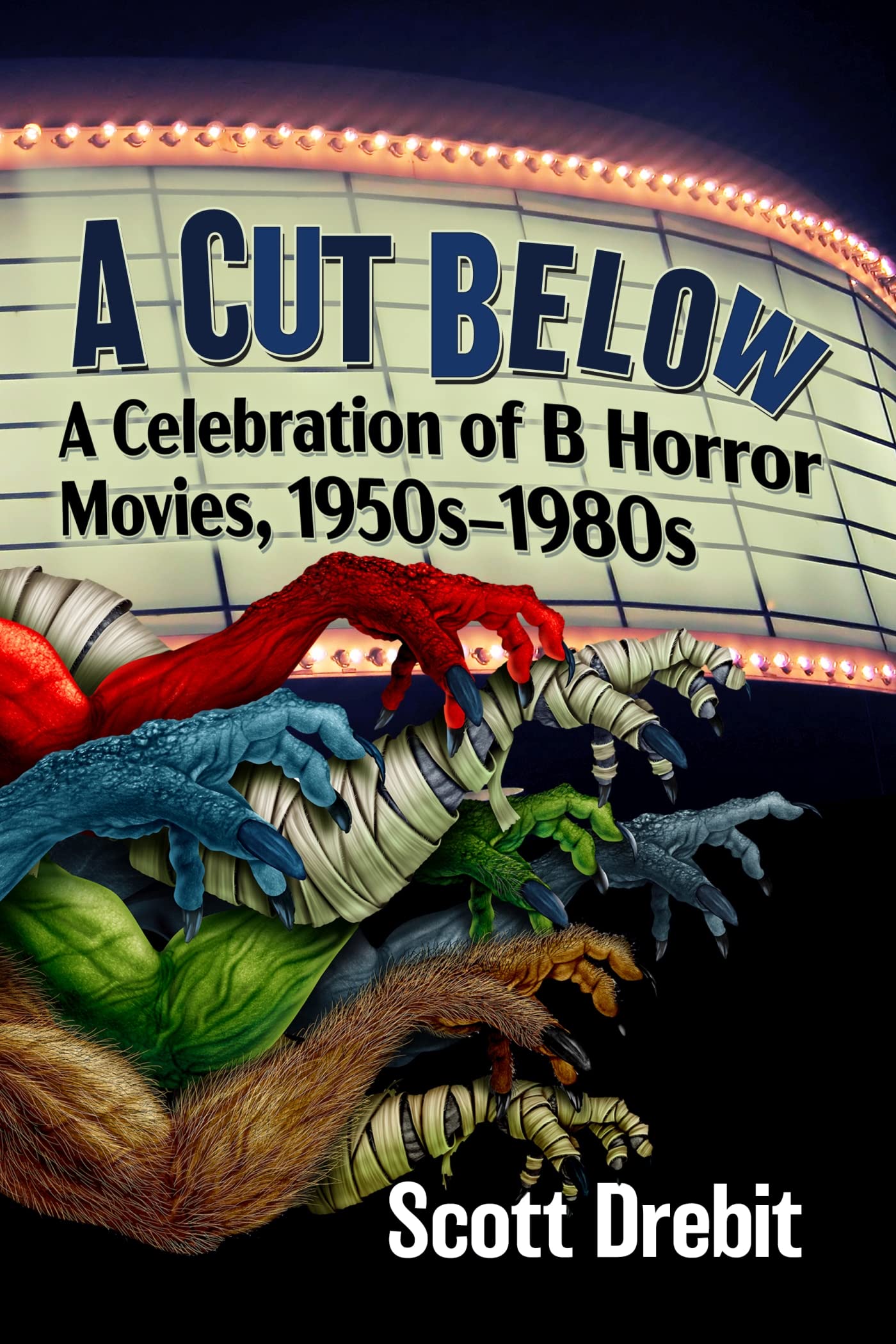 A Cut Below: A Celebration of B Horror Movies, 1950s-1980s Horror & Mystery