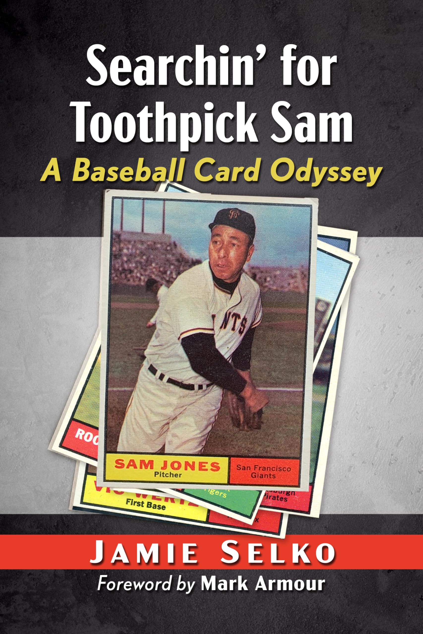 Searchin' for Toothpick Sam: A Baseball Card Odyssey Hobbies & Crafts