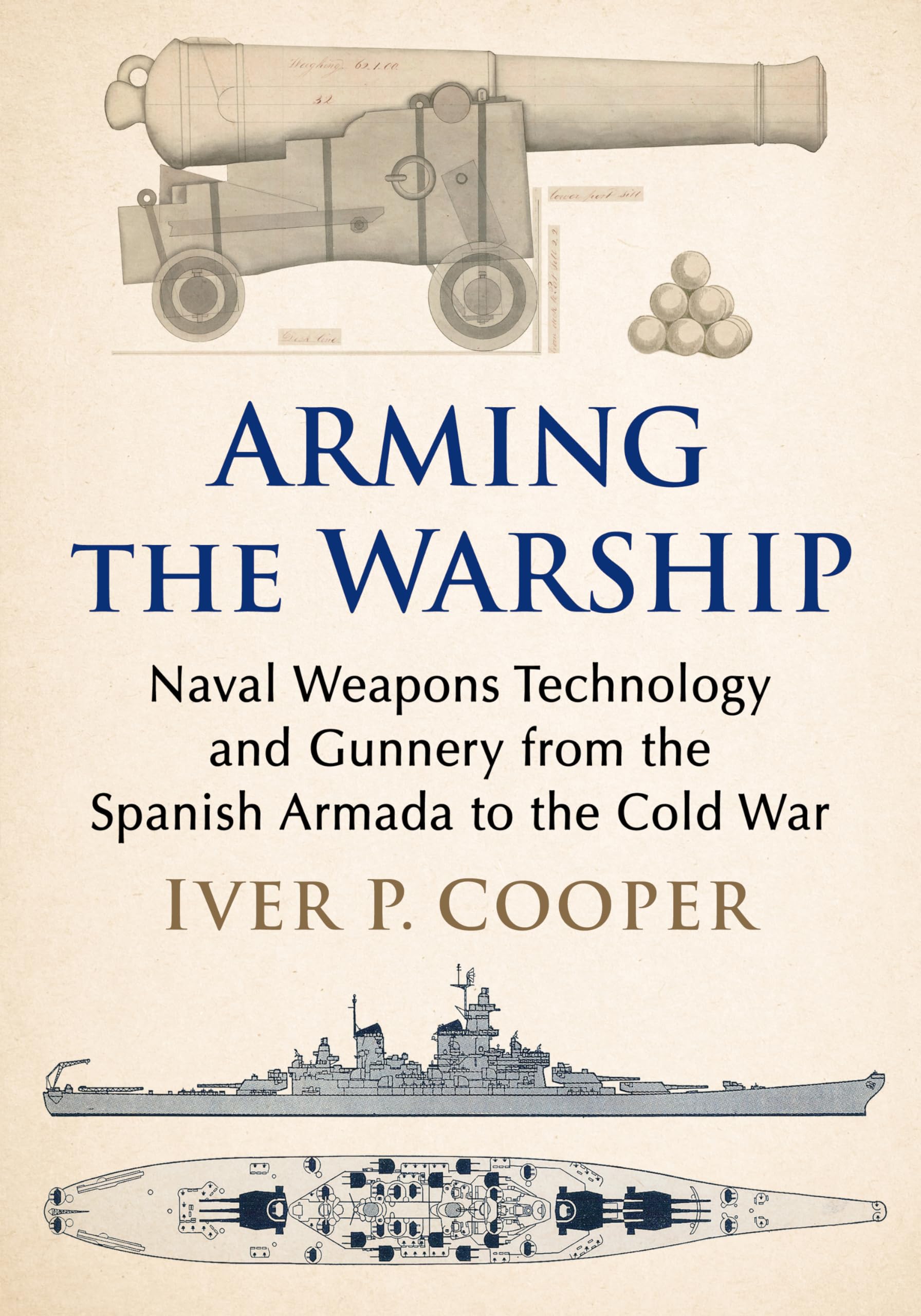 Arming the Warship: Naval Weapons Technology and Gunnery from the Spanish Armada to the Cold War Social Sciences