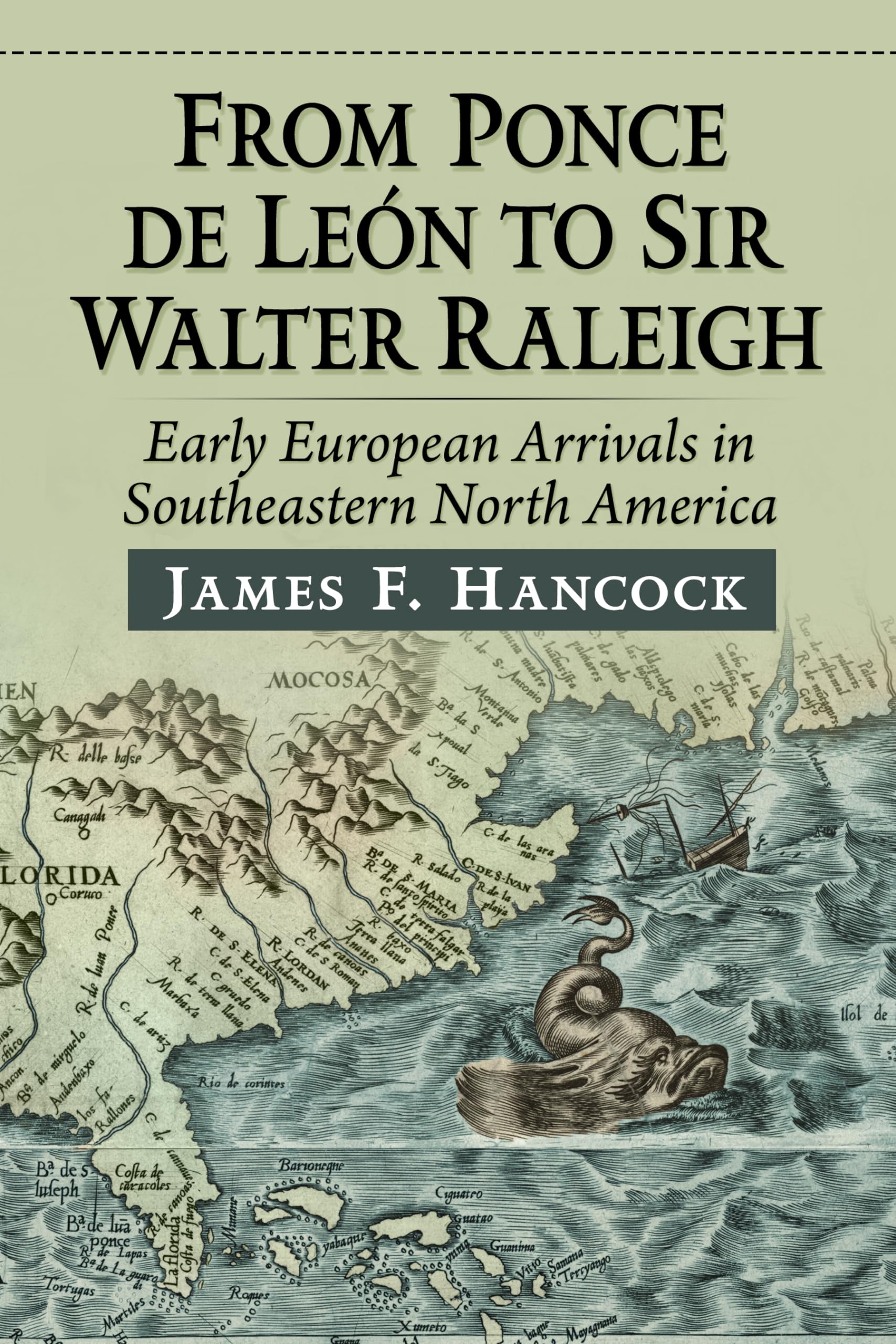 From Ponce de Leon to Sir Walter Raleigh Politics & History