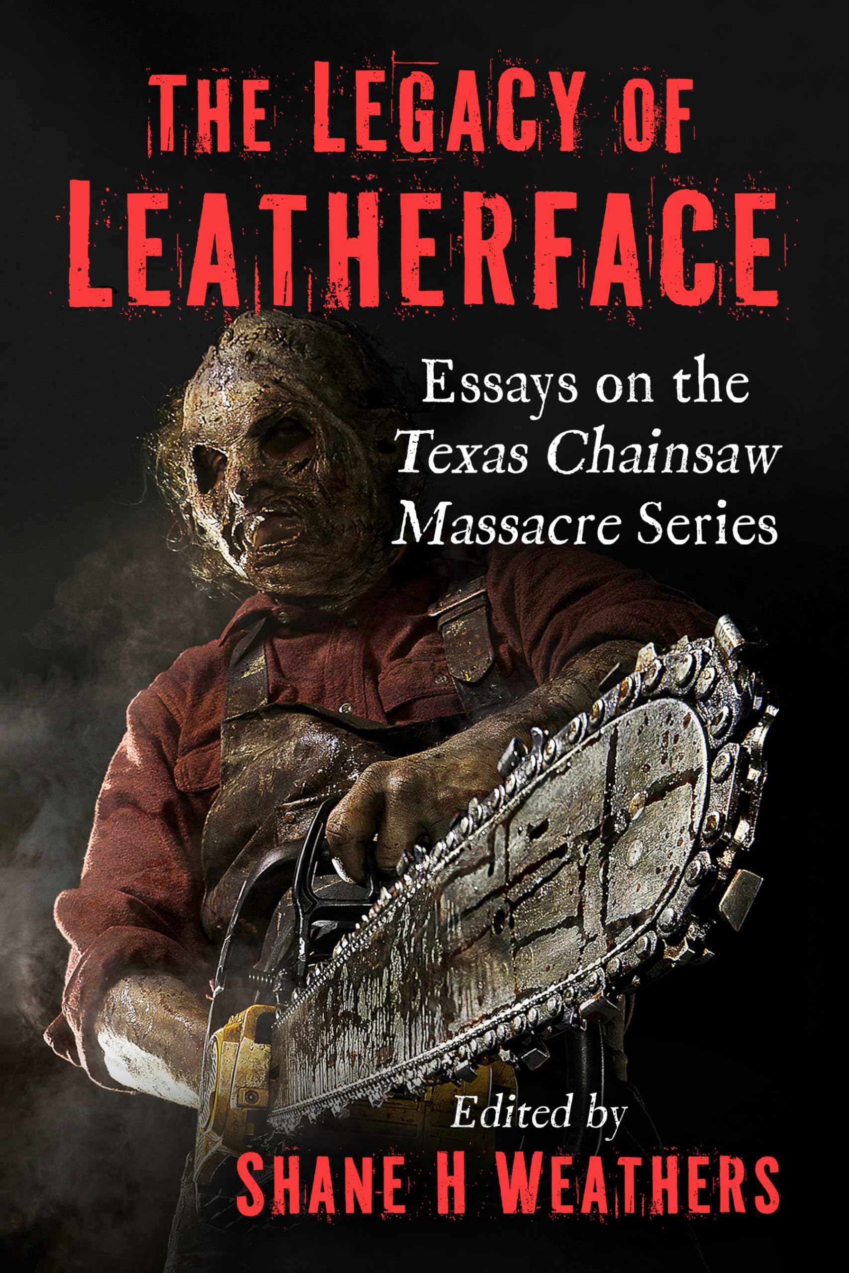 The Legacy of Leatherface Horror & Mystery