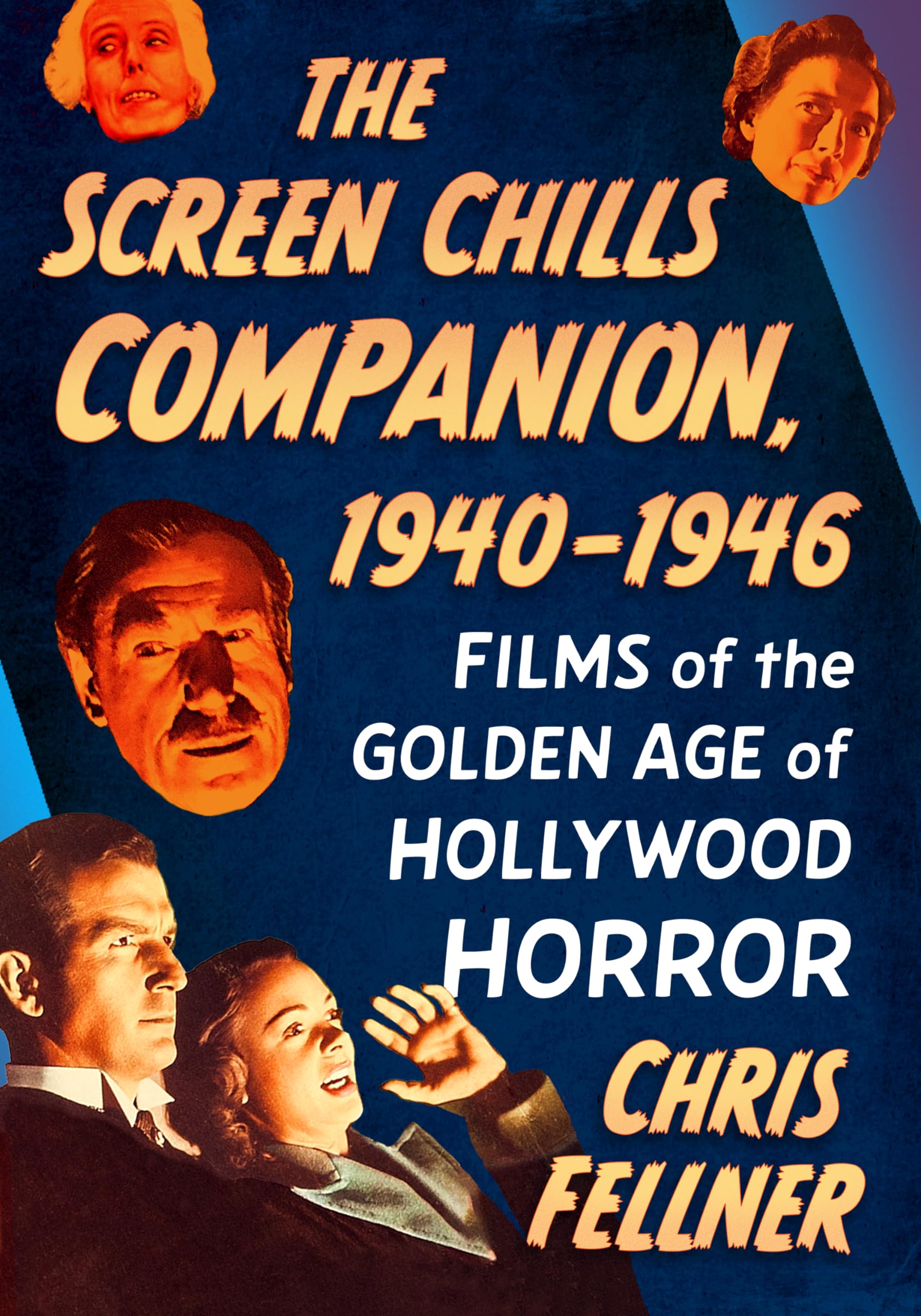 The Screen Chills Companion, 1940-1946 Horror & Mystery