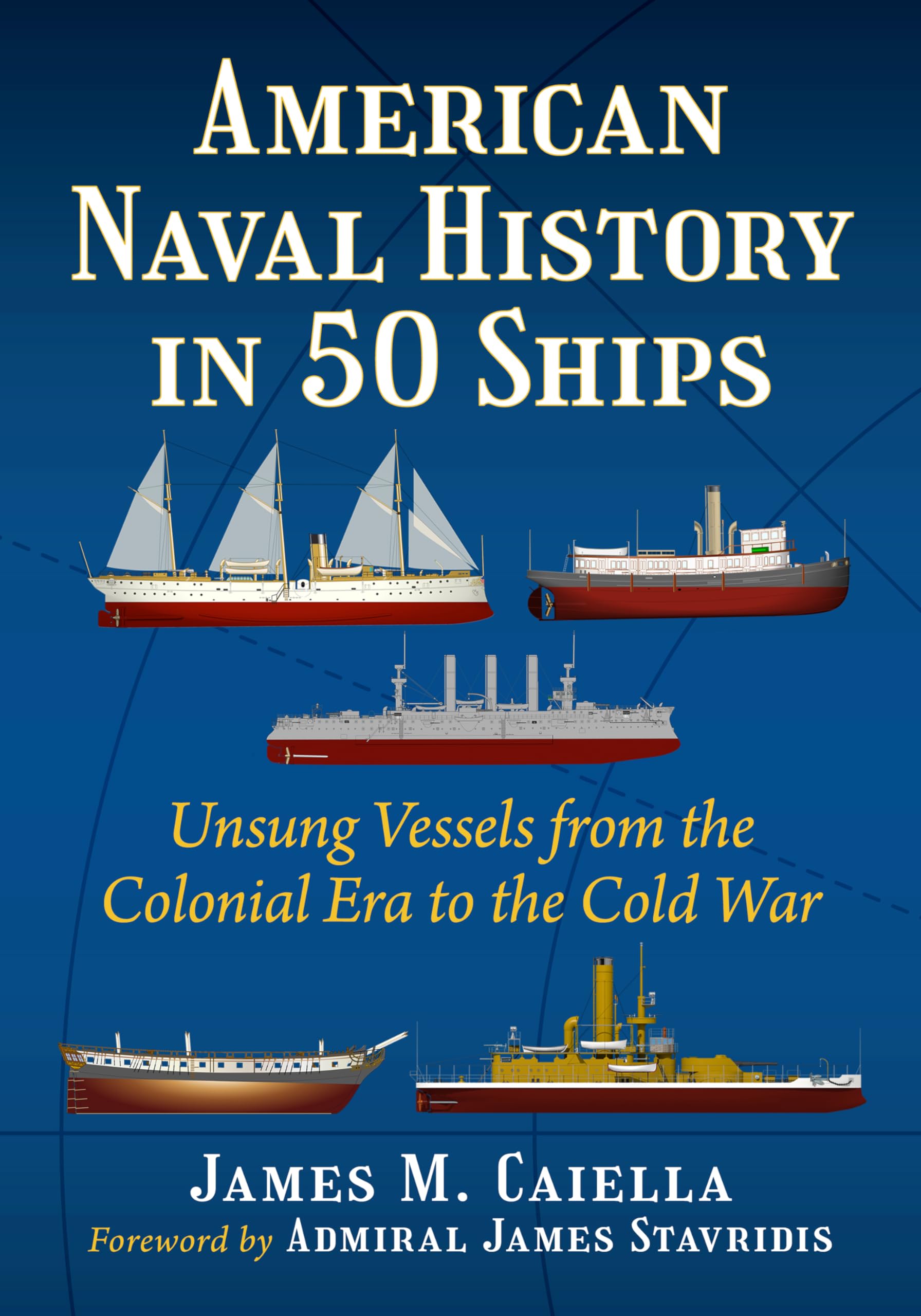 American Naval History in 50 Ships Social Sciences