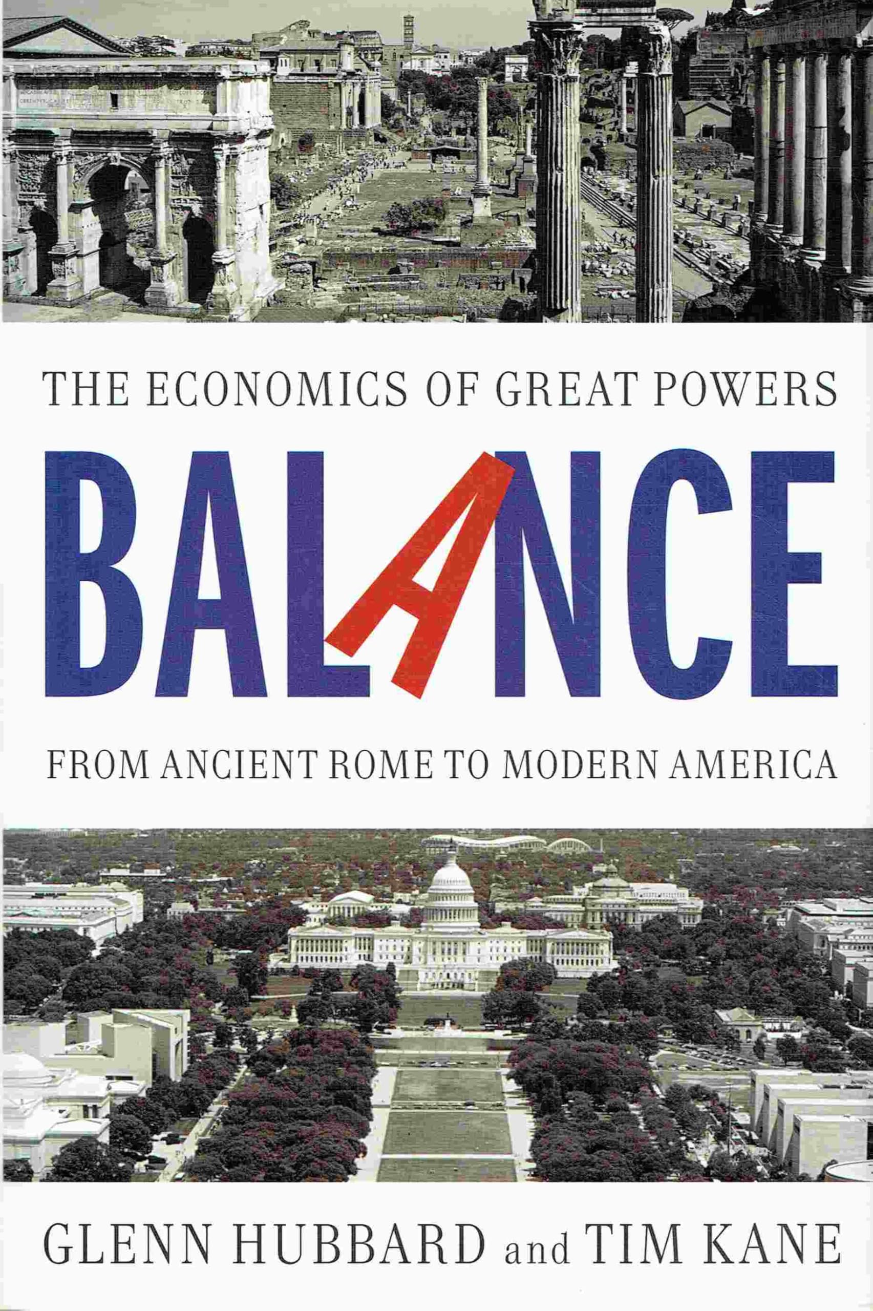 Balance: The Economics of Great Powers from Ancient Rome to Modern America Business, Finance & Career