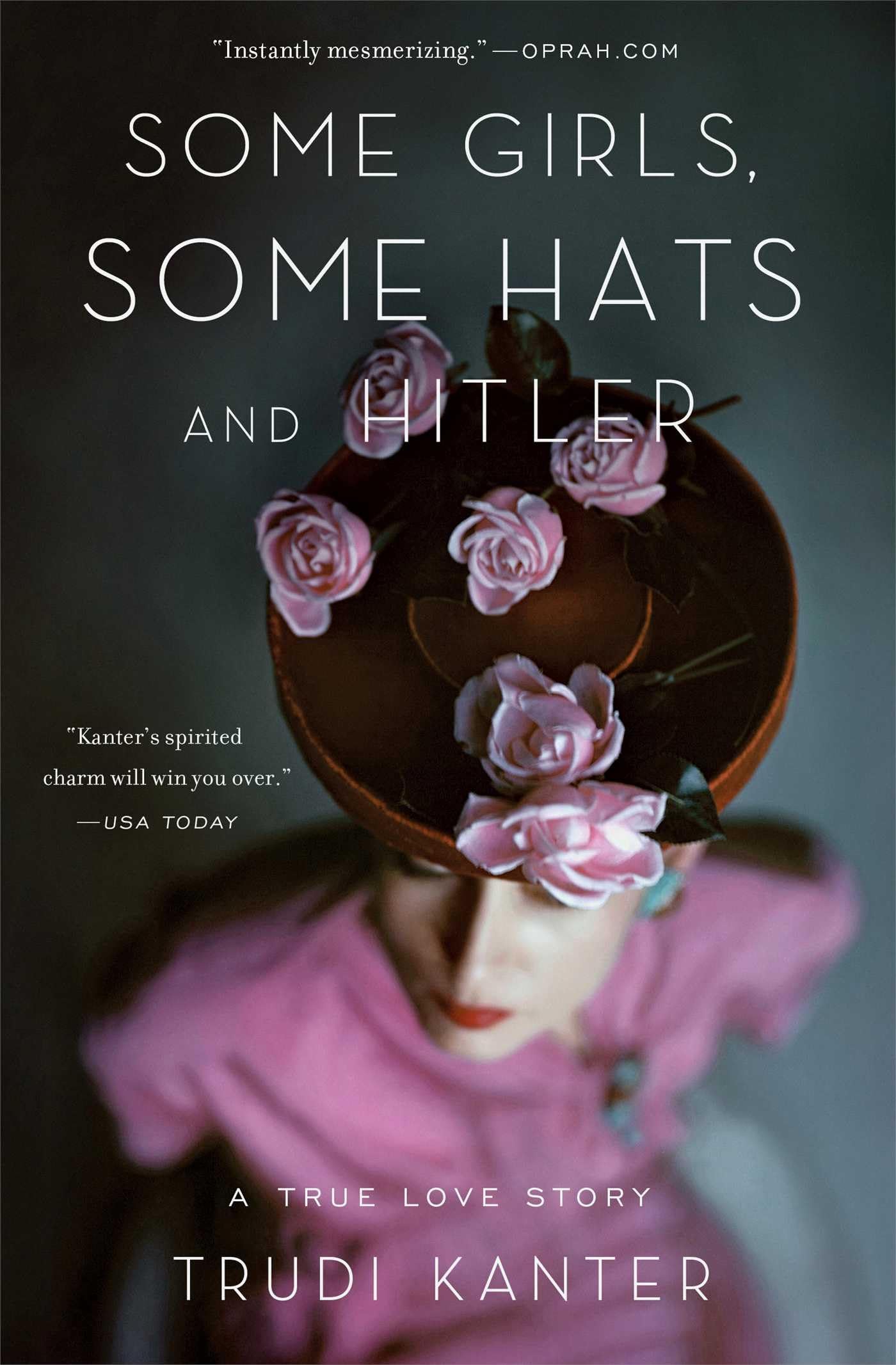 Some Girls, Some Hats and Hitler: A True Love Story Social Sciences