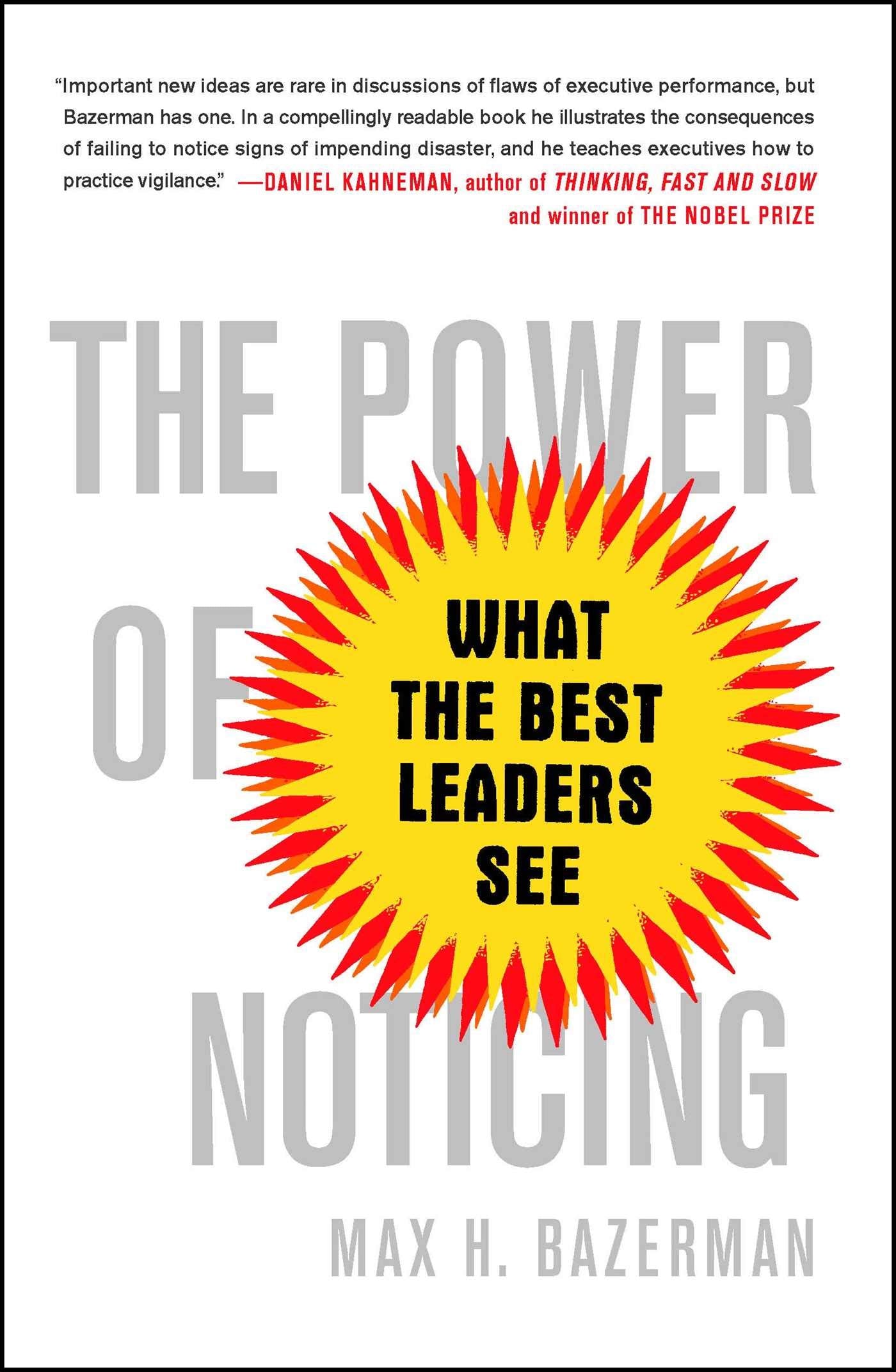 The Power of Noticing: What the Best Leaders See Business, Finance & Career