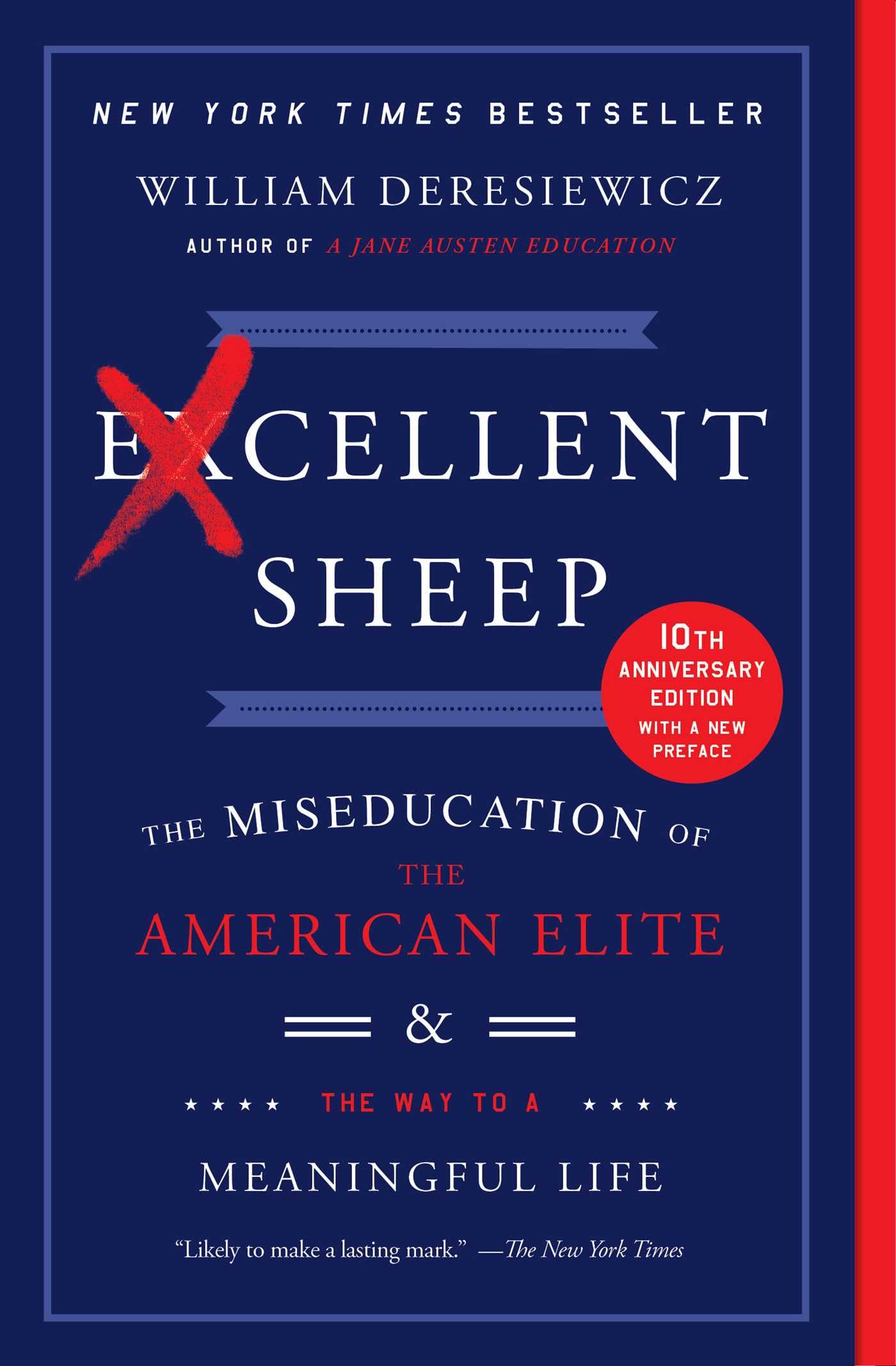 Excellent Sheep: The Miseducation of the American Elite and the Way to a Meaningful Life Social Sciences