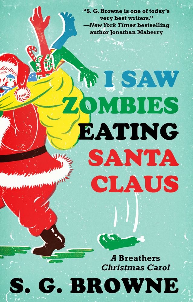 I Saw Zombies Eating Santa Claus: A Breathers Christmas Carol book