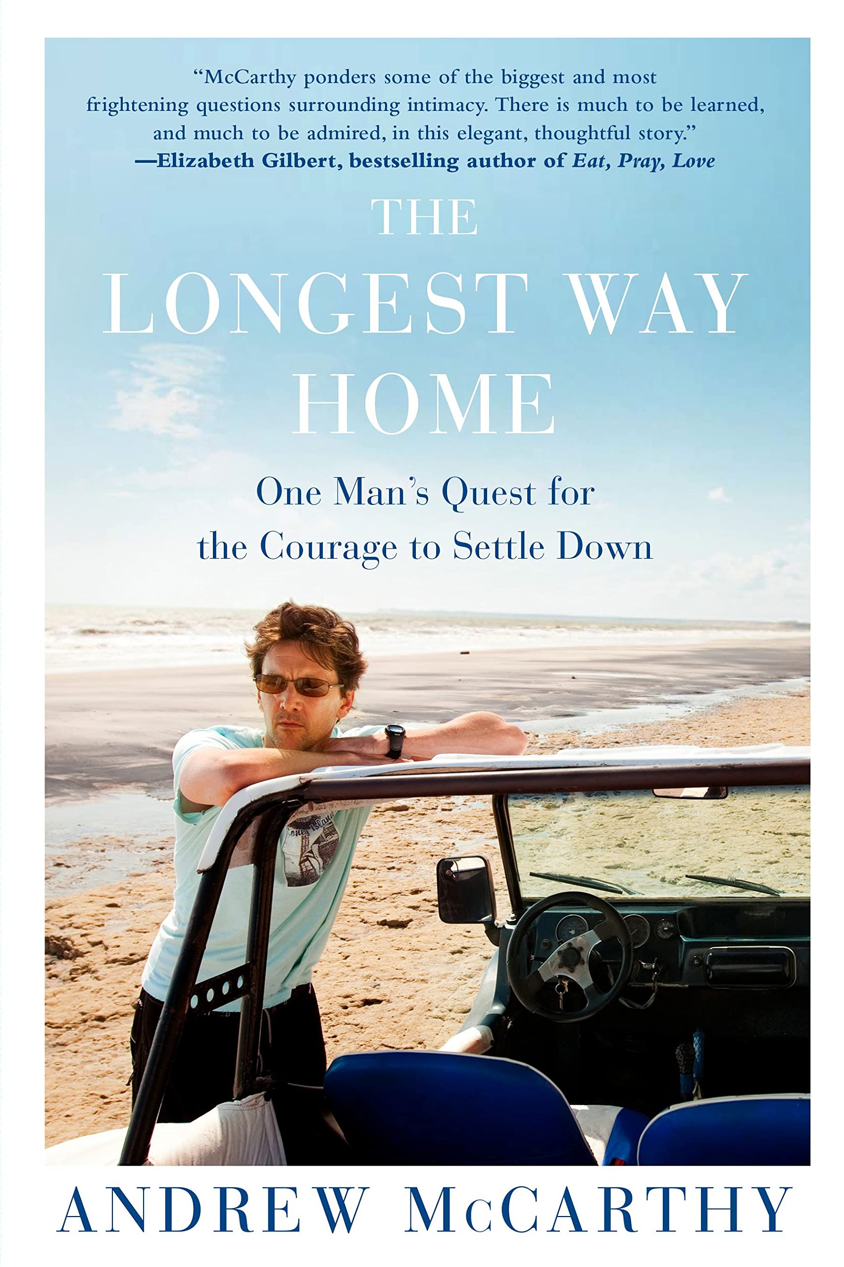 The Longest Way Home: One Man's Quest for the Courage to Settle Down Memories