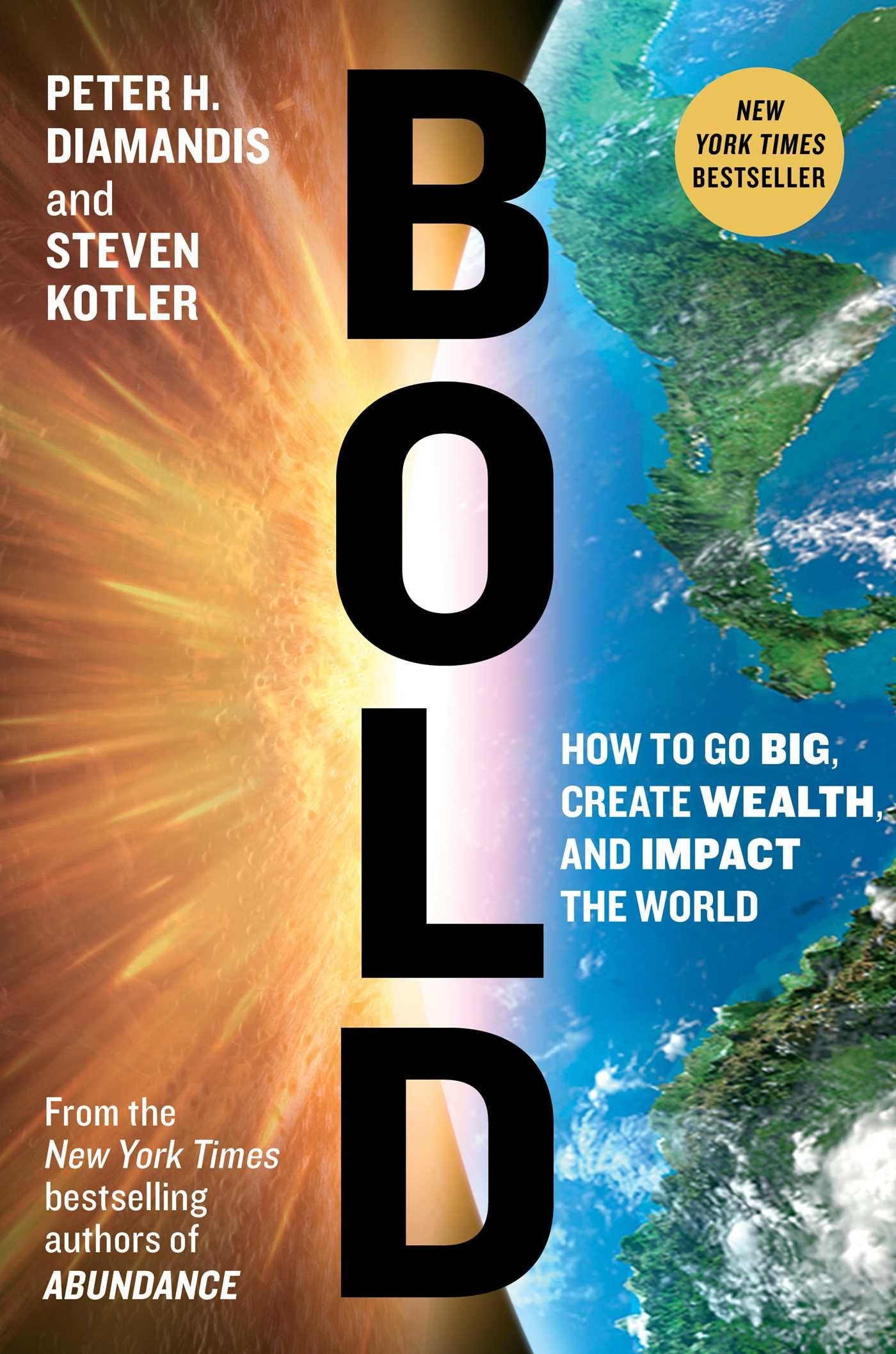 Bold: How to Go Big, Create Wealth, and Impact the World Social Sciences