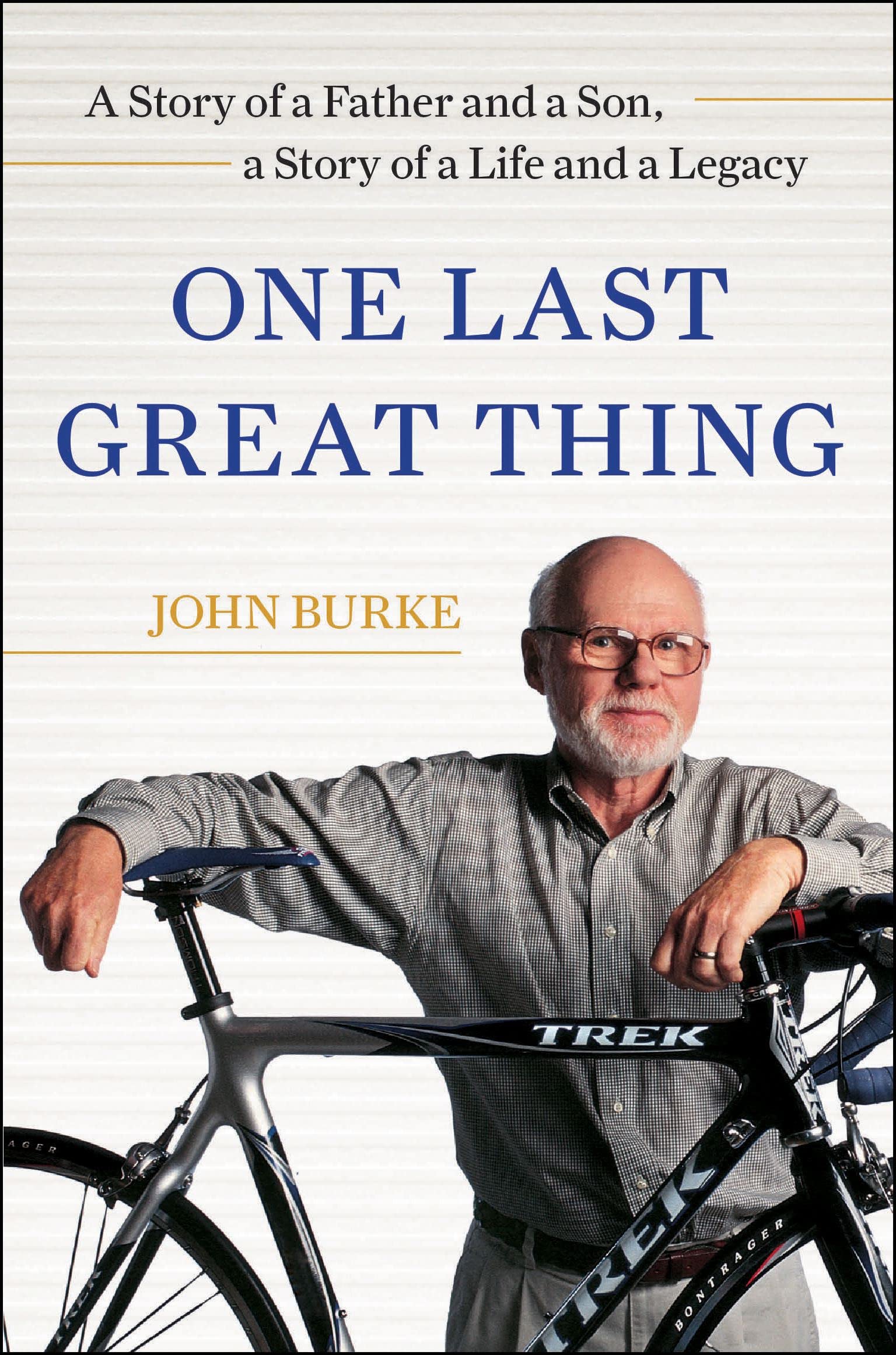 One Last Great Thing: A Story of a Father and a Son, a Story of a Life and a Legacy Sports Books
