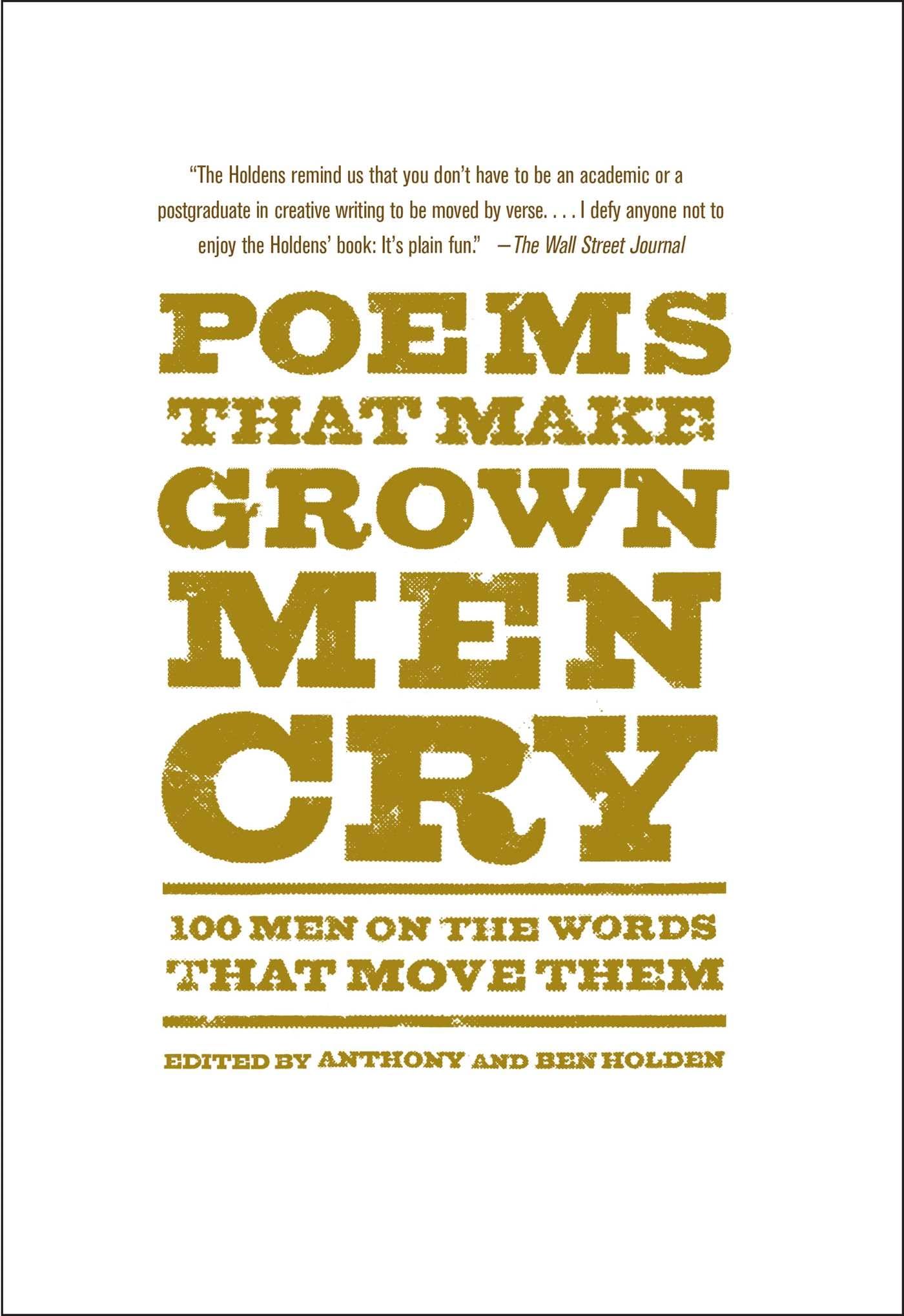 Poems That Make Grown Men Cry: 100 Men on the Words That Move Them Poetry
