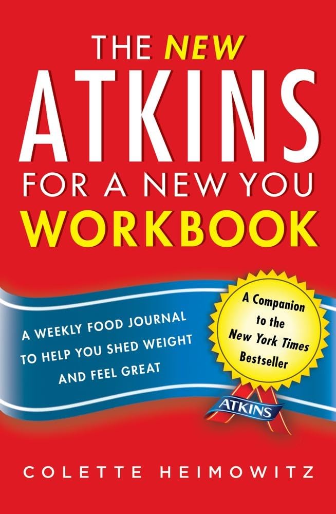 The New Atkins for a New You Workbook Health, Nutrition & Fitness