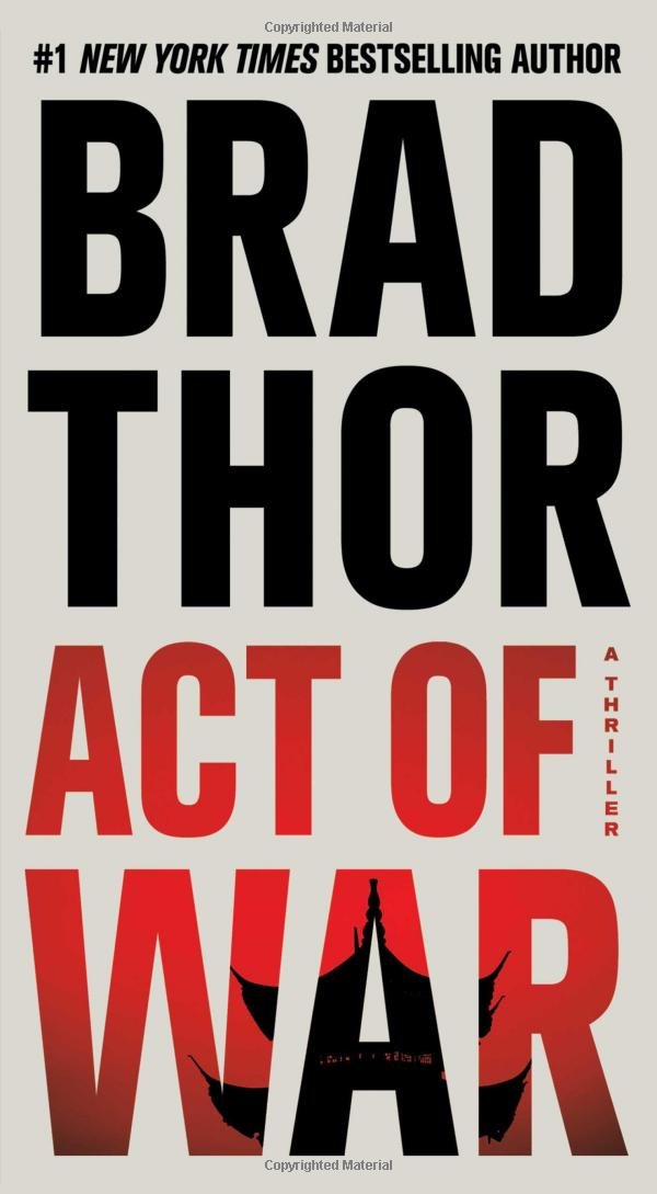 Act of War: A Thriller (Volume 13) (The Scot Harvath Series) Contemporary literature