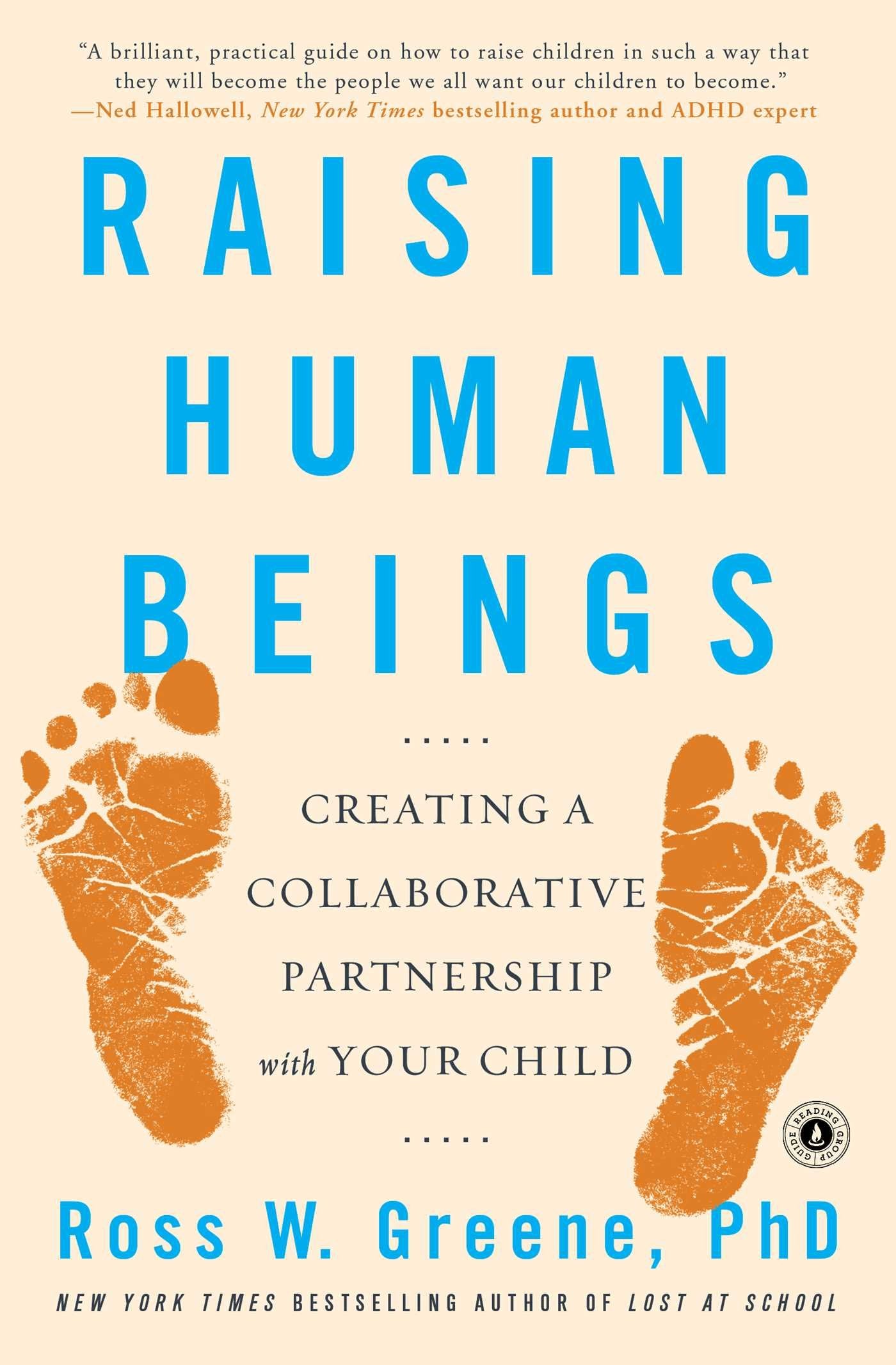 Raising Human Beings: Creating a Collaborative Partnership with Your Child Books