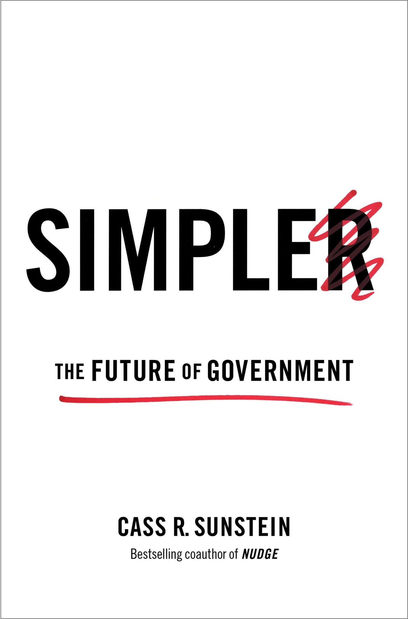 Simpler: The Future of Government Politics & Society