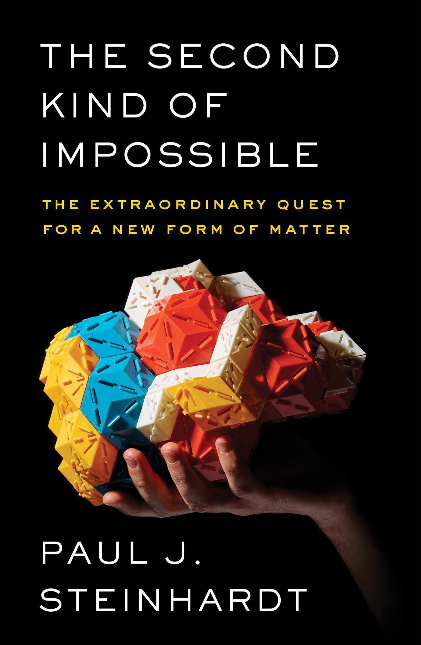 The Second Kind of Impossible: The Extraordinary Quest for a New Form of Matter Science