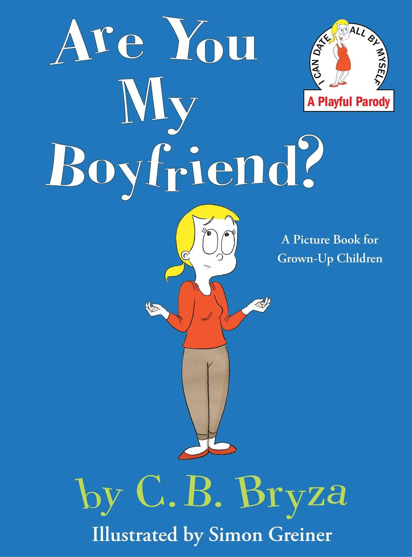 Are You My Boyfriend? Humour & Satire