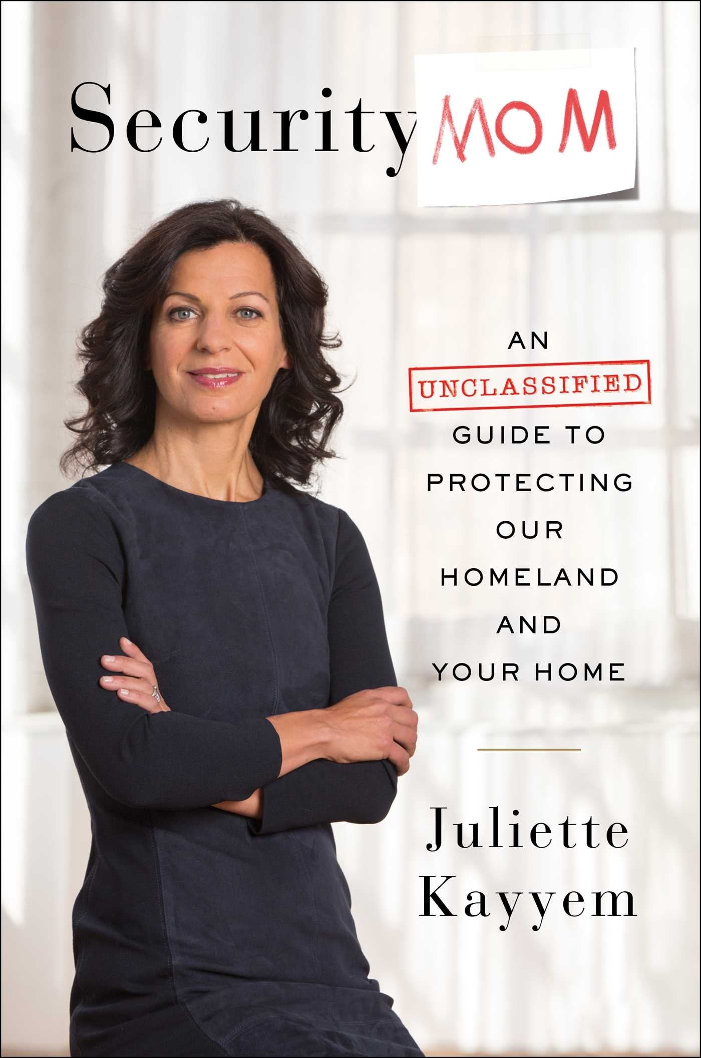 Security Mom: An Unclassified Guide to Protecting Our Homeland and Your Home Art & Literature