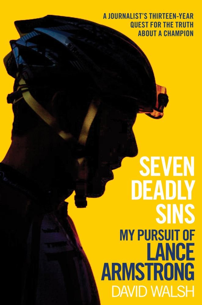 Seven Deadly Sins: My Pursuit of Lance Armstrong Sports
