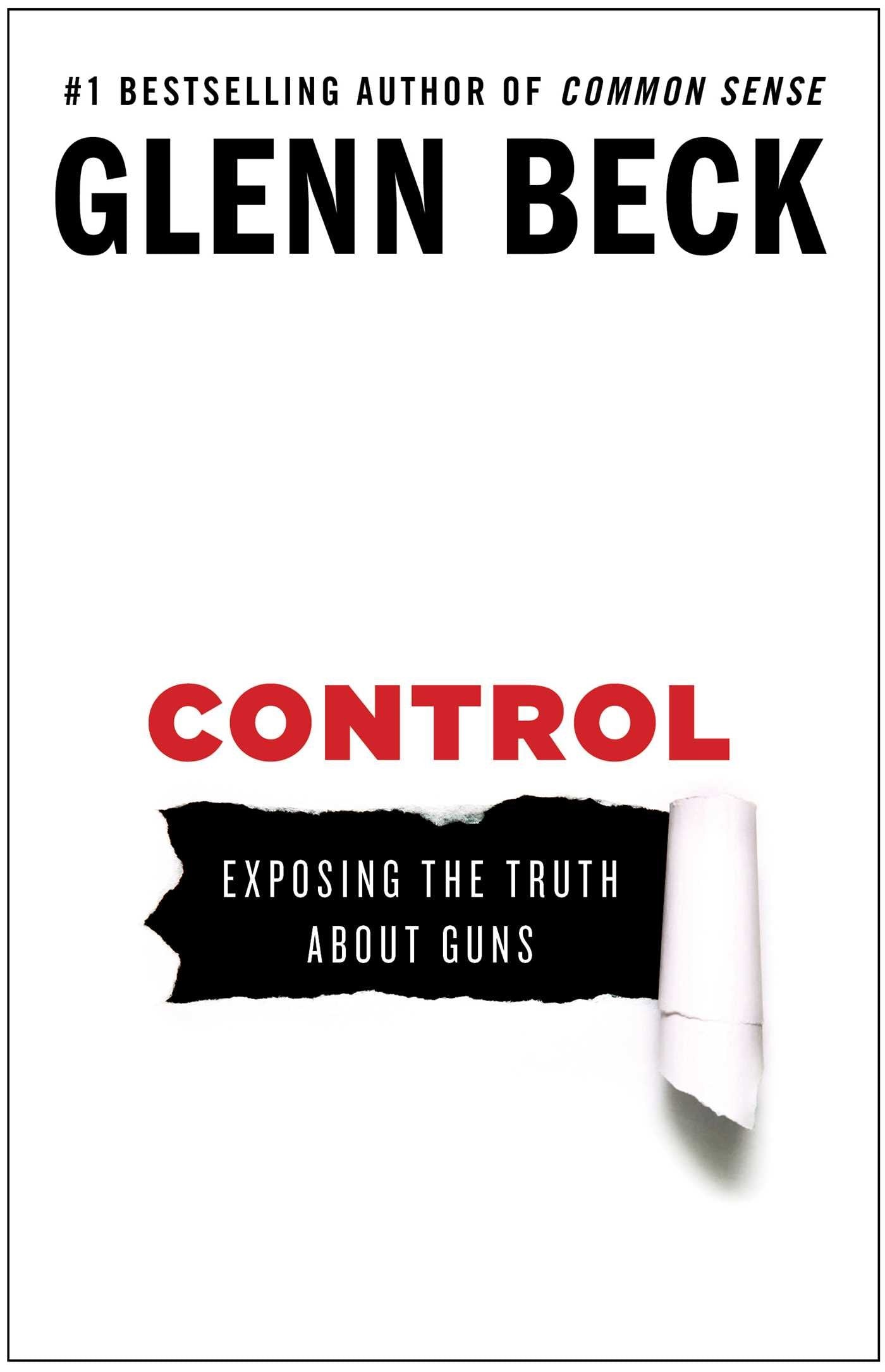 Control: Exposing the Truth About Guns (Volume 1) (The Control Series) Social Sciences